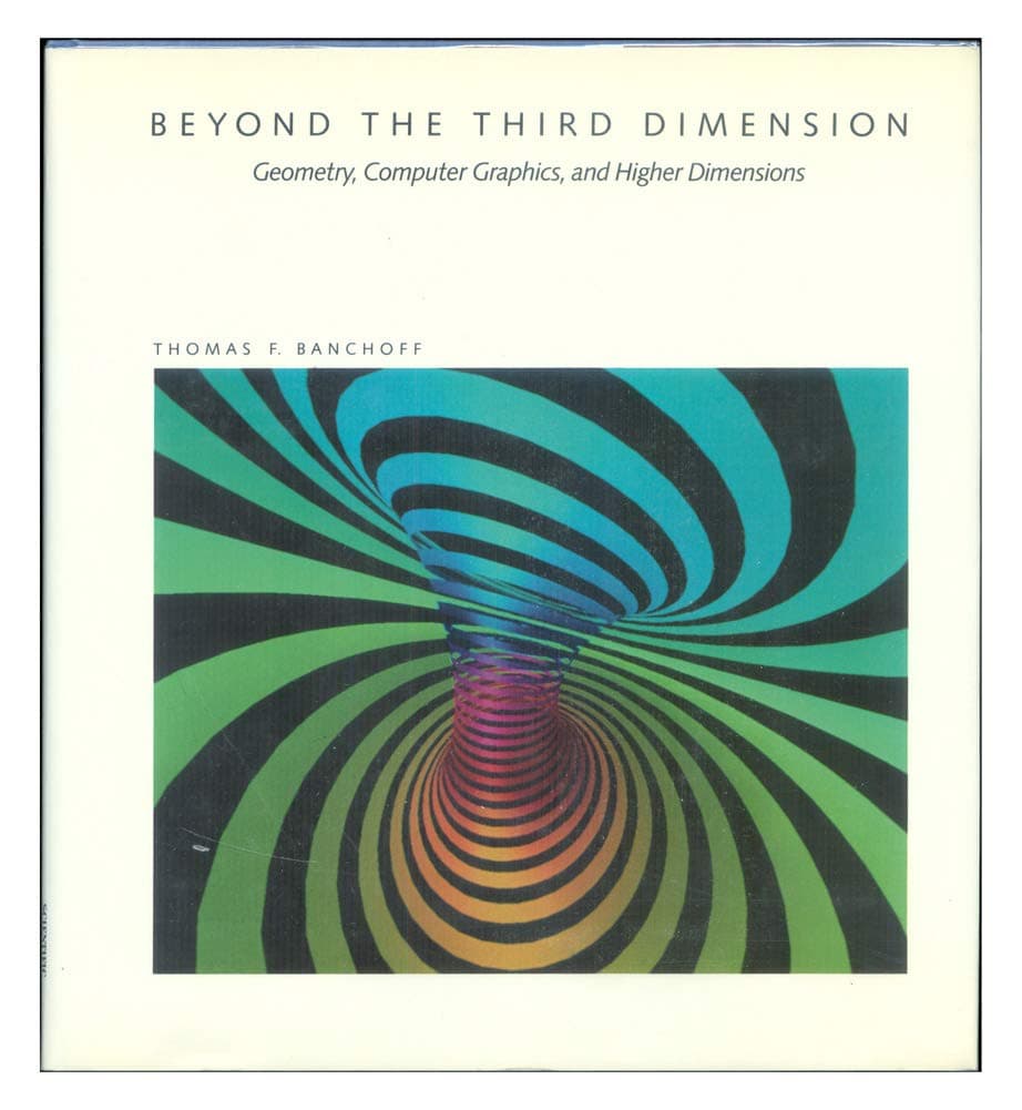 Beyond the Third Dimension