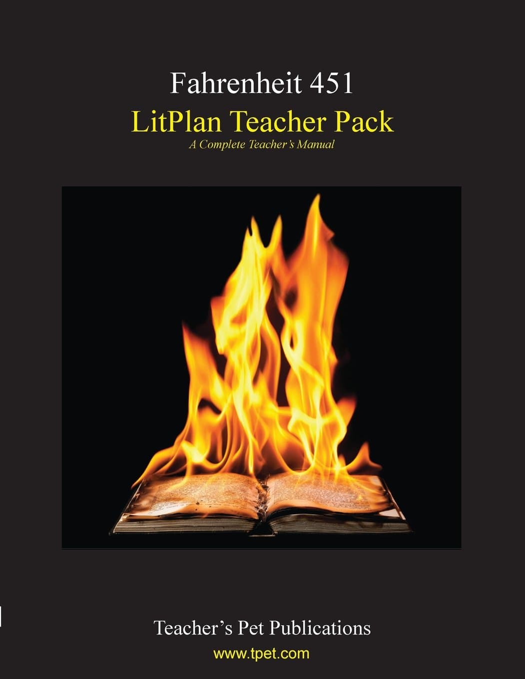 Teacher's Pet Publications Litplan Pack: Fahrenheit 451