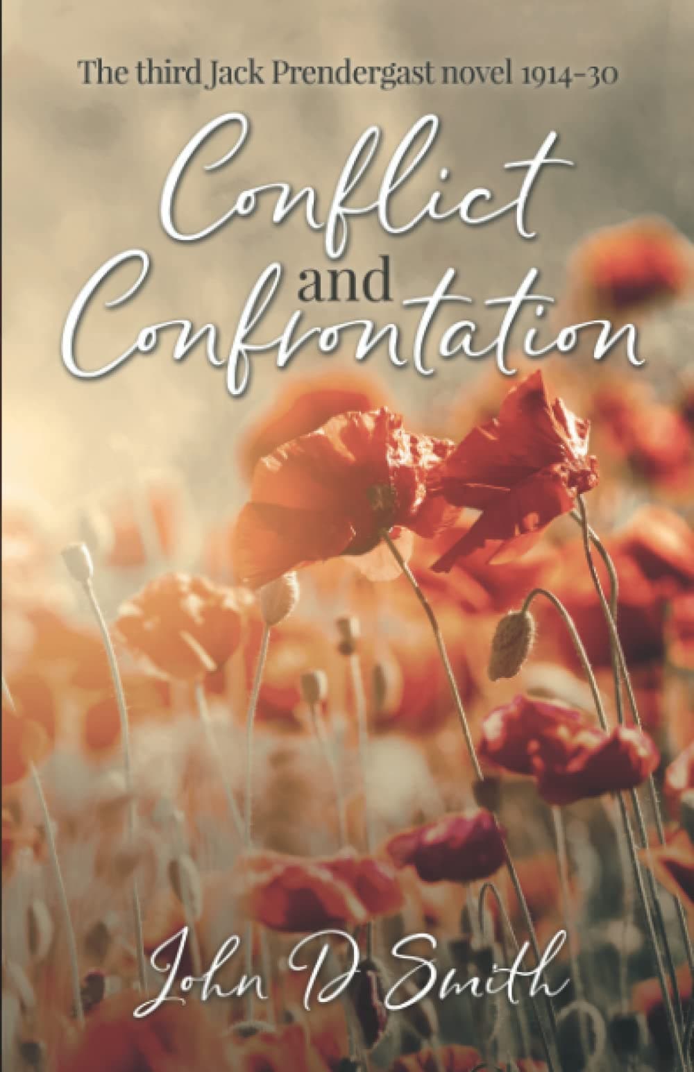 Conflict And Confrontation: The Third and Final Jack Prendergast Novel (The Jack Prendergast Novels)