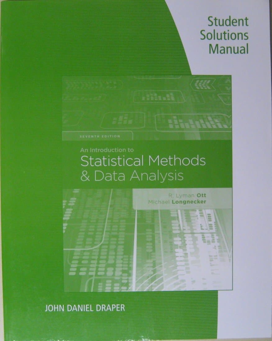Student Solutions Manual for Ott/Longnecker's An Introduction to Statistical Methods and Data Analysis, 7th