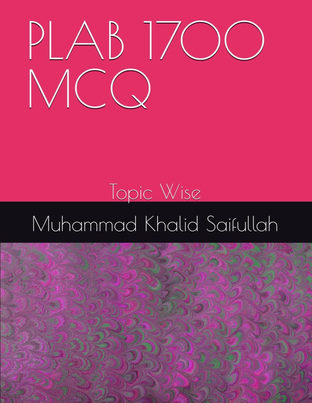 Independently published PLAB 1700 MCQ: Topic Wise Paperback – Big Book, 14 April 2022