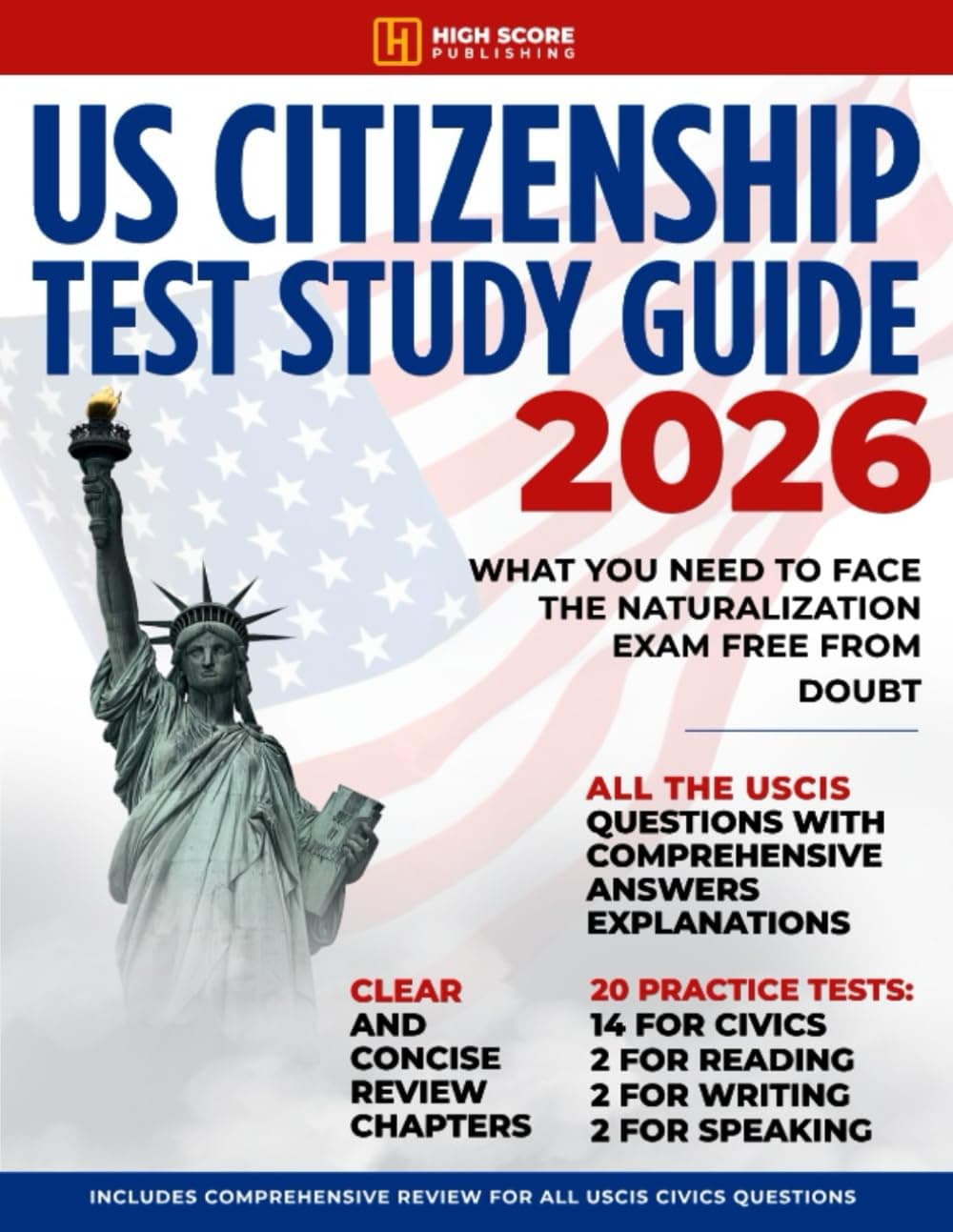 - US Citizenship Test Study Guide: What You Need to Face the Naturalization Exam Free from Doubt | Includes Comprehensive Review for All USCIS Civics Questions