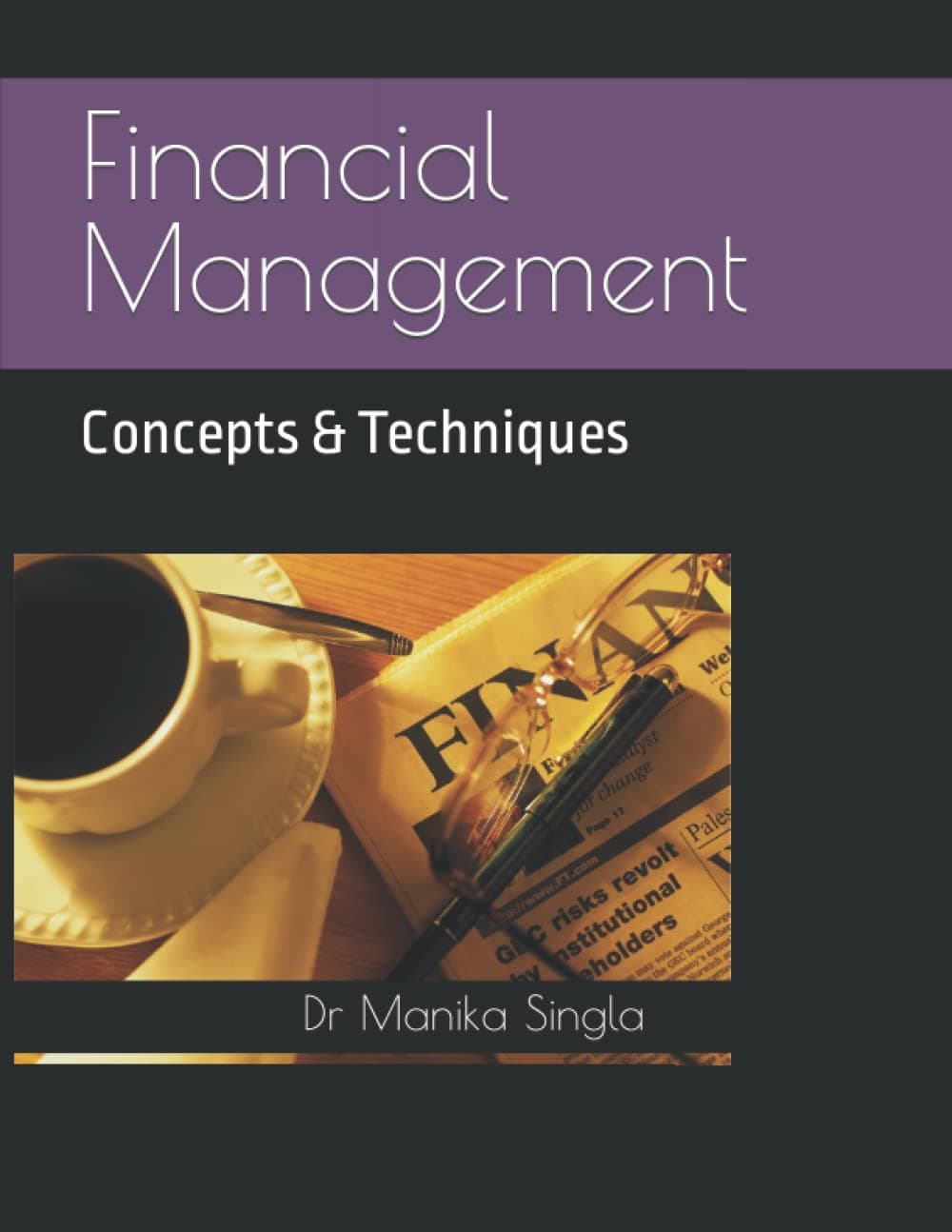 Financial Management: Concepts & Techniques