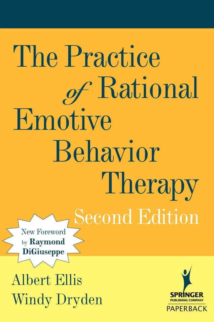 The Practice of Rational Emotive Behavior Therapy, 2nd Edition Second Edition, New