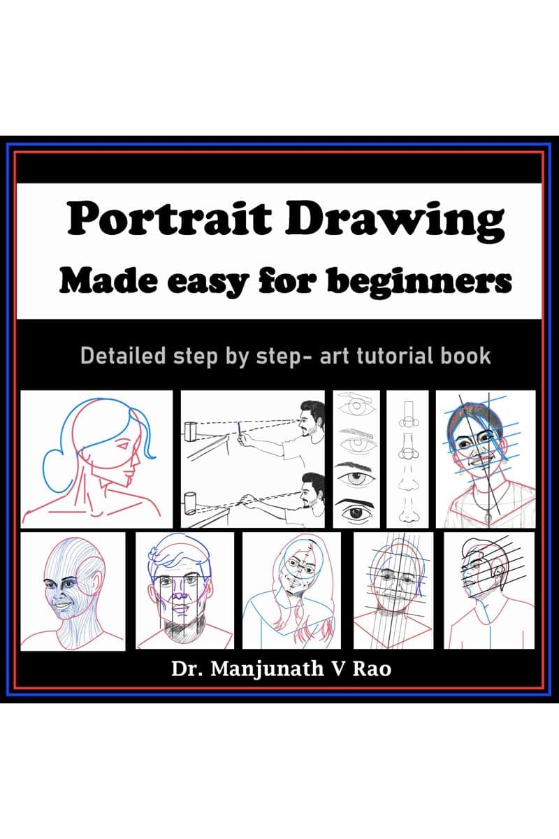 Portrait Drawing - Made easy for beginners : Detailed step by step - art tutorial book