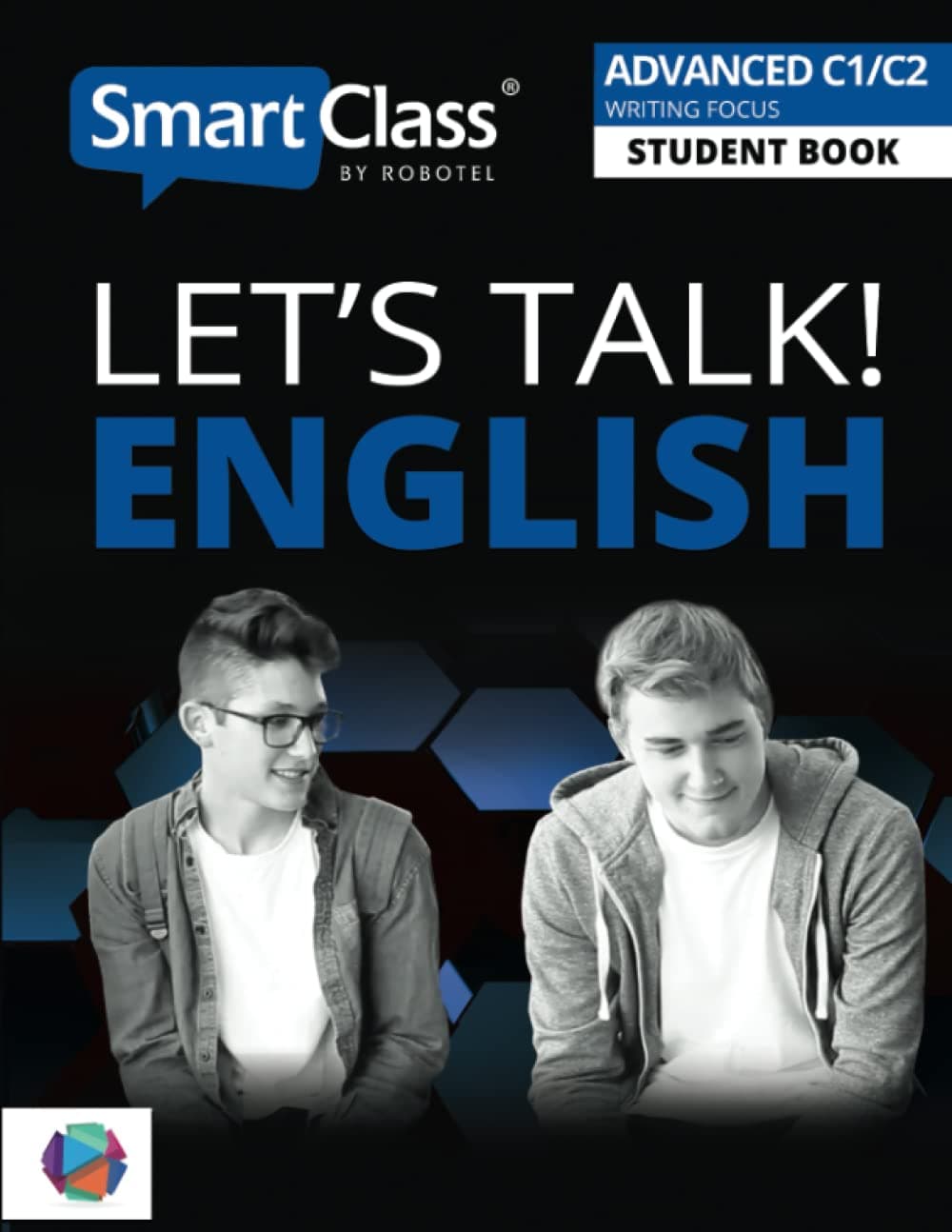 C Advanced Level - Writing Focus Student Book: Let's Talk! English (SmartClass® English Student Books)
