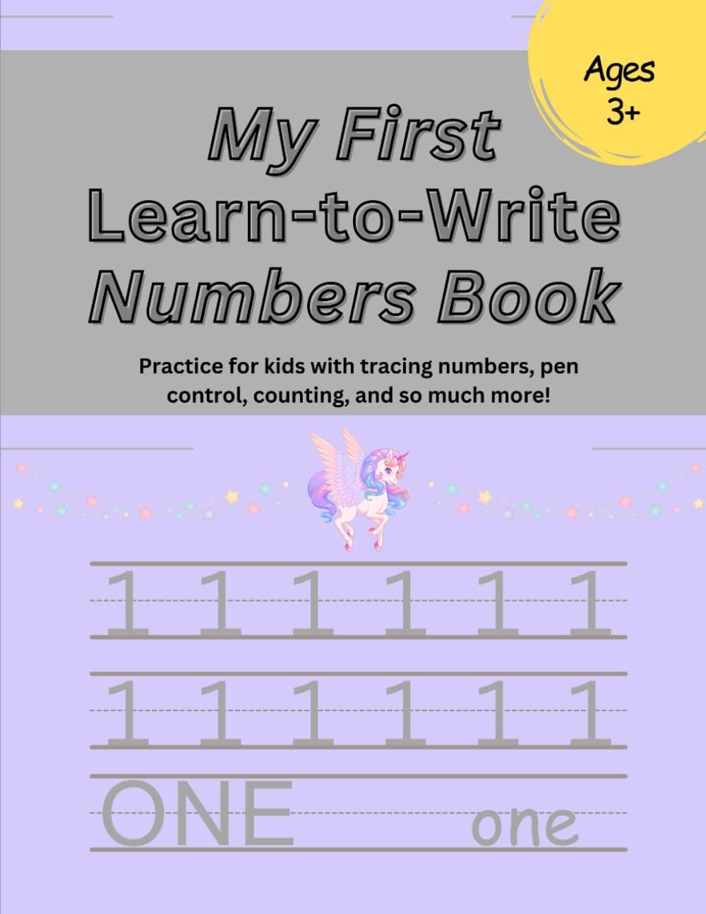 My First Learn-to-Write Numbers Book, Unicorns: Practice for kids with tracing numbers, pen control, counting, and so much more!