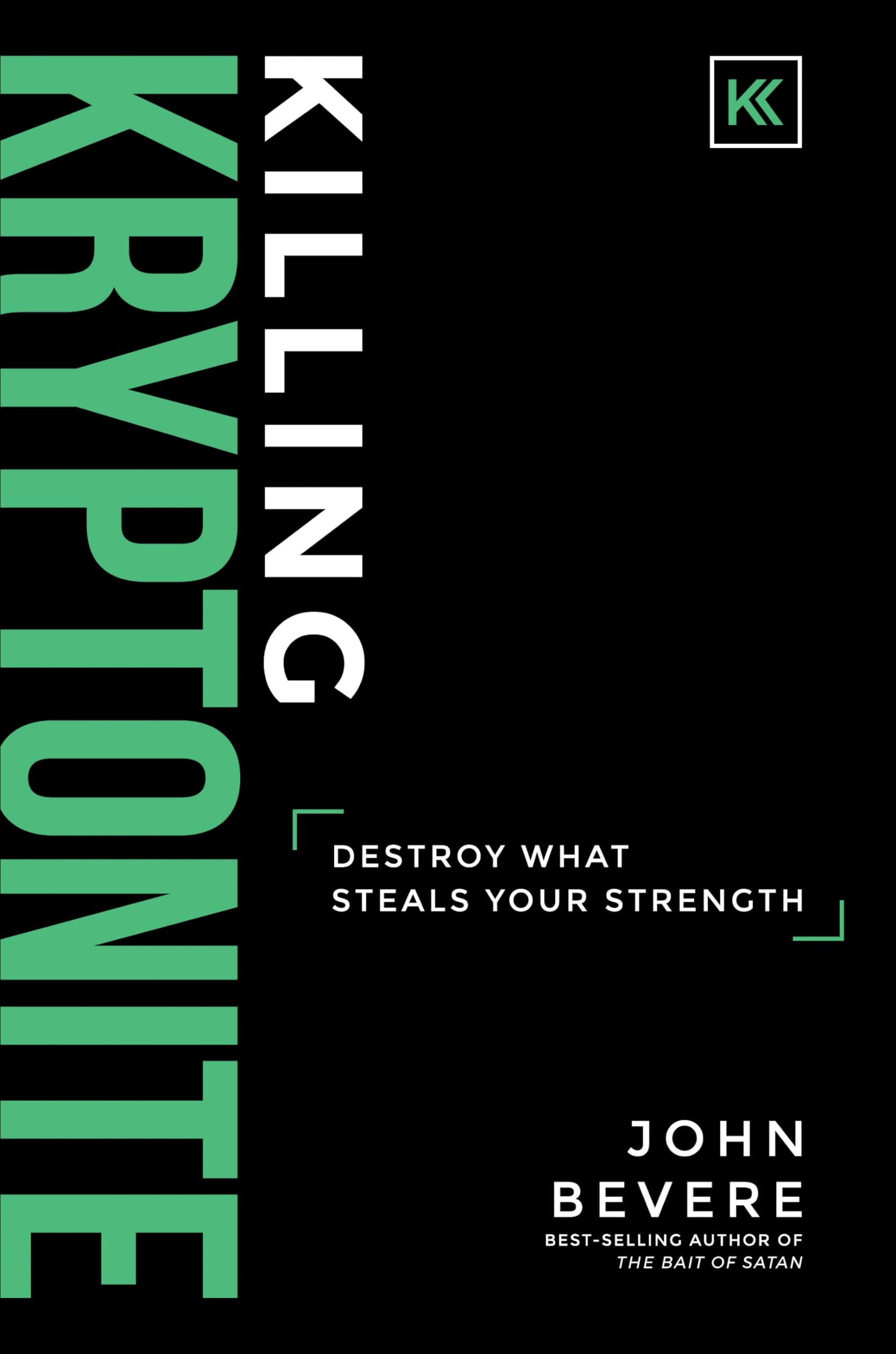 Killing Kryptonite: Destroy What Steals Your Strength Hardcover – 17 Oct. 2017