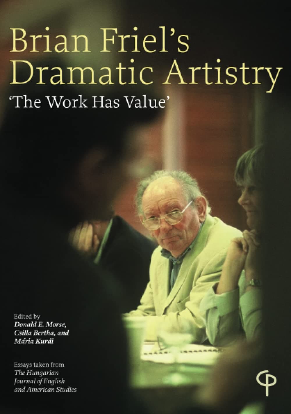 Brian Friel's Dramatic Ar: 'The Work has Value'