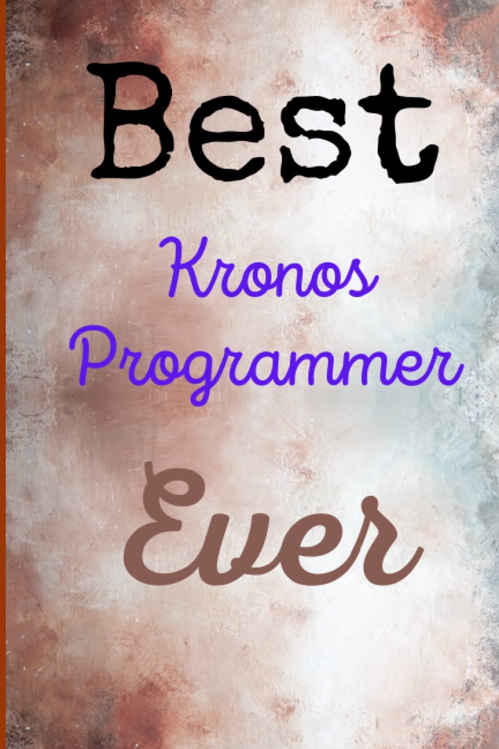Best Kronos Programmer Ever: This is an awesome Christmas gift for your Kronos Programmer. You can gift it for the Kronos Programmer's birthday, ... Kronos Programmer's Day, Farewell Day, etc.