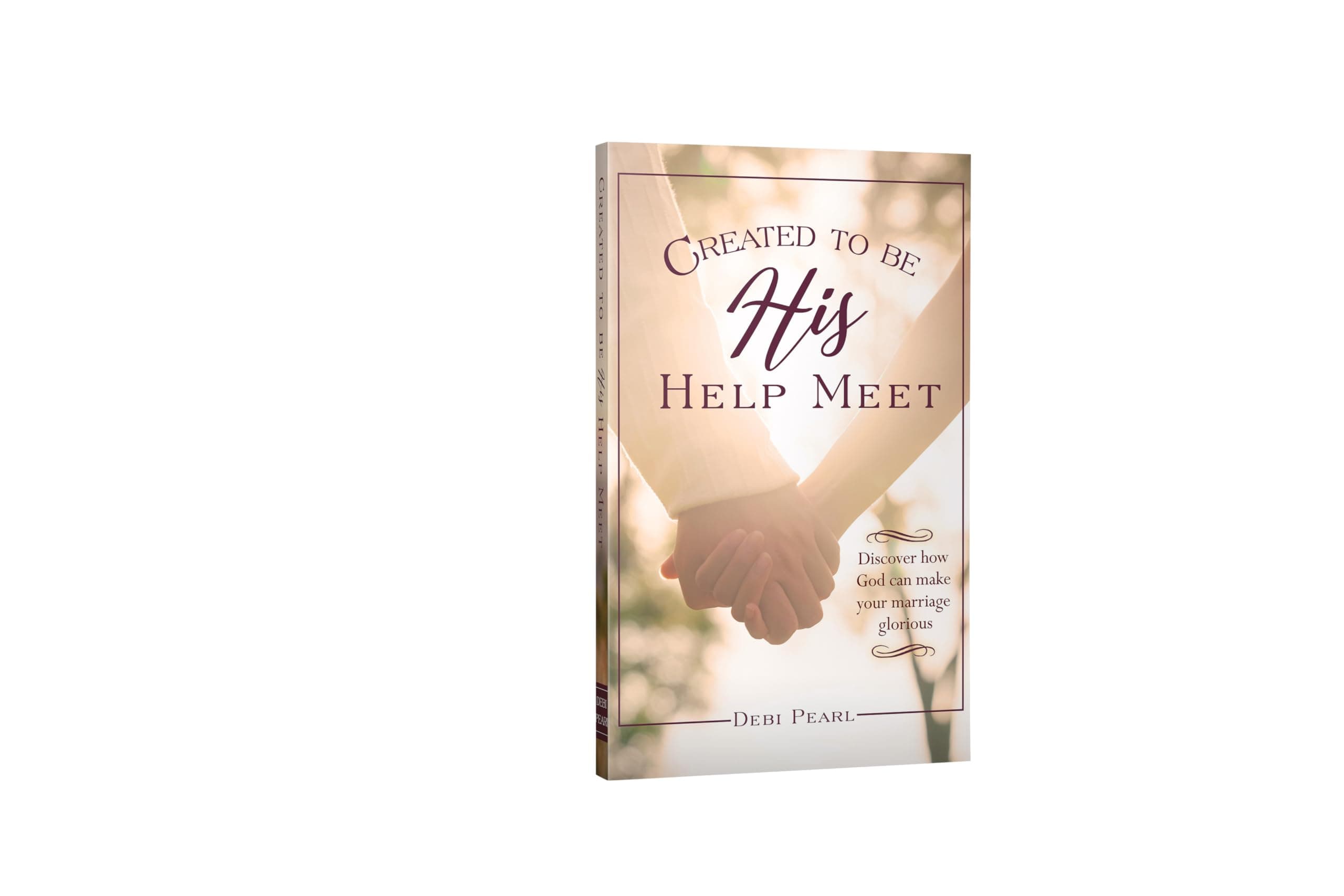 Created To Be His Help Meet: 10th Anniversary Edition