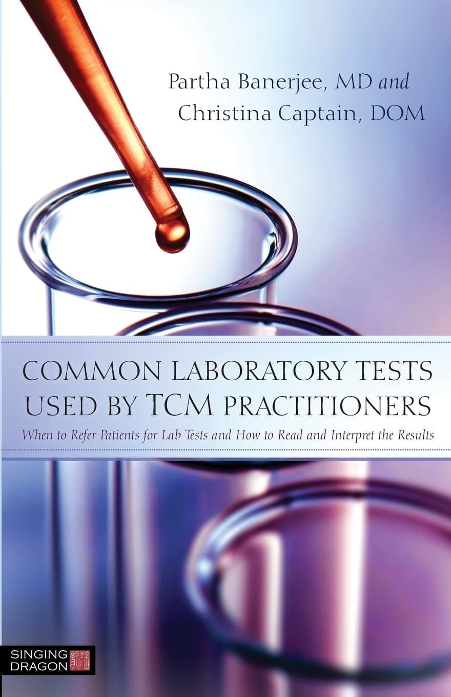 Common Laboratory Tests Used by TCM Practitioners Paperback – April 21, 2014