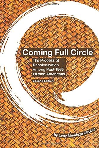 Coming Full Circle: The Process of Decolonization Among Post-1965 Filipino Americans Paperback – January 23, 2016