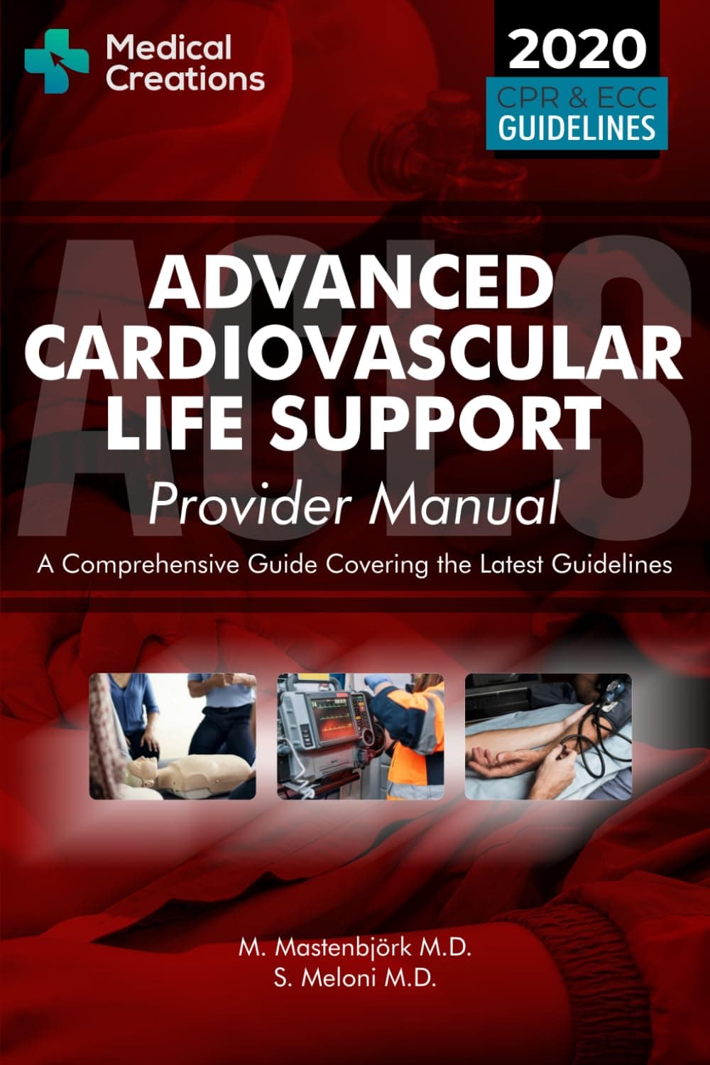 – Advanced Cardiovascular Life Support (ACLS) Provider Manual - A Comprehensive Guide Covering the Latest Guidelines