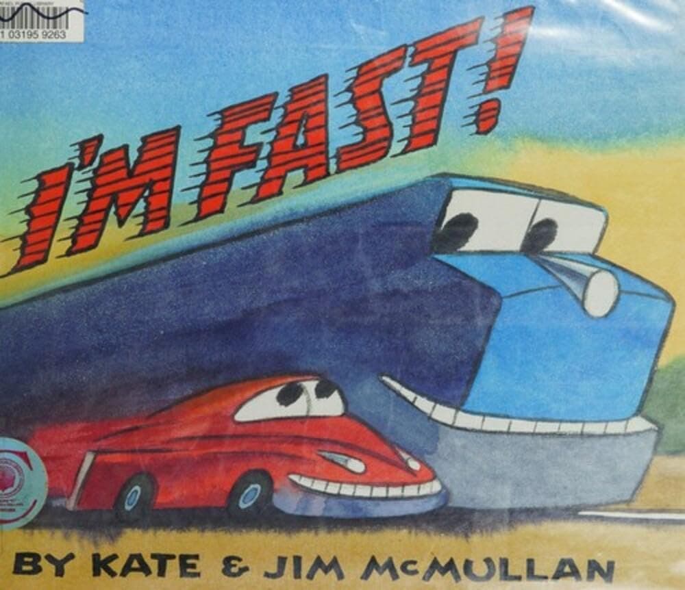 I'm Fast!: A Rhyming Picture Book Full of Train Sounds and Racing Action for Kids (Ages 4-8) (Kate and Jim Mcmullan)