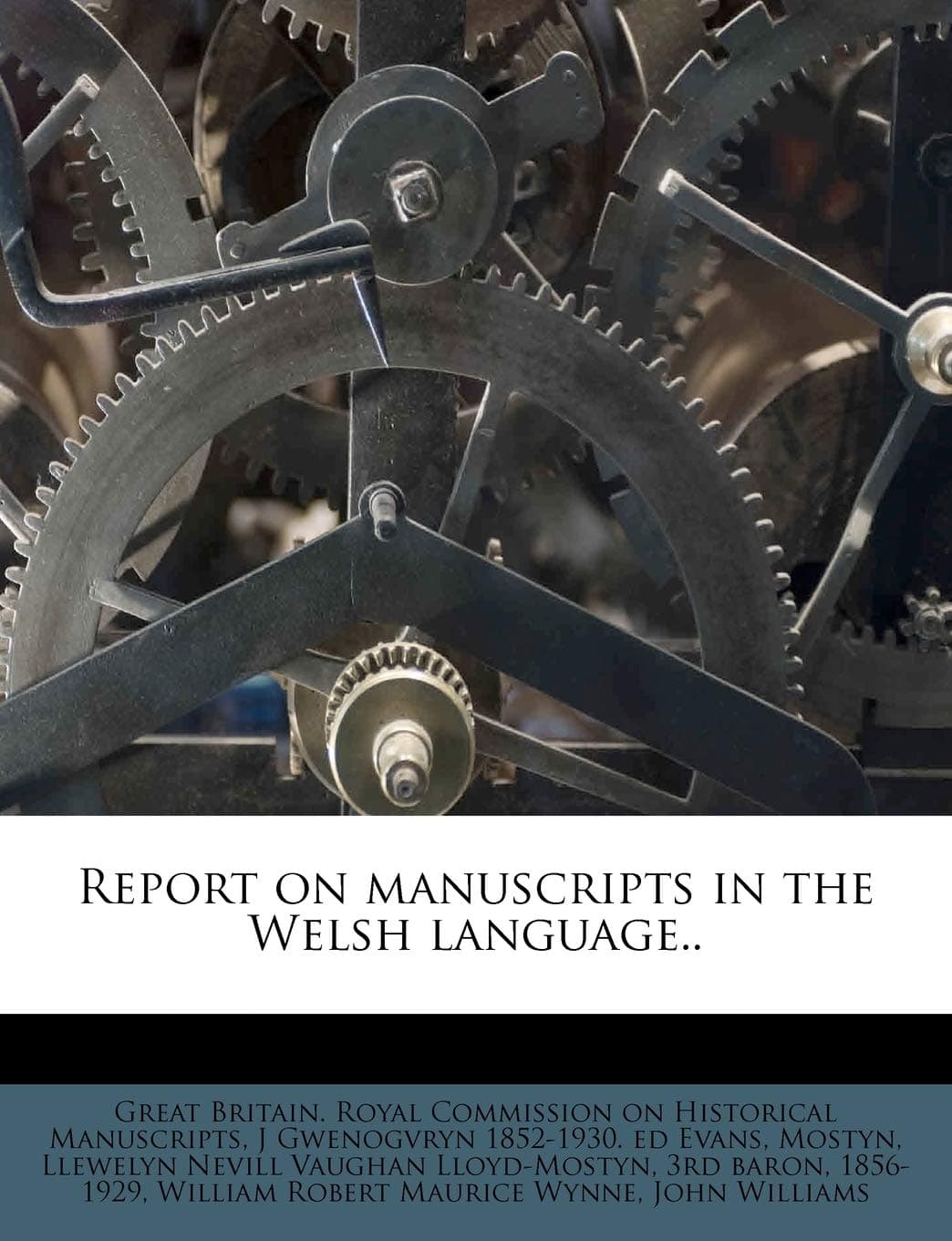 Report on Manuscripts in the Welsh Language..