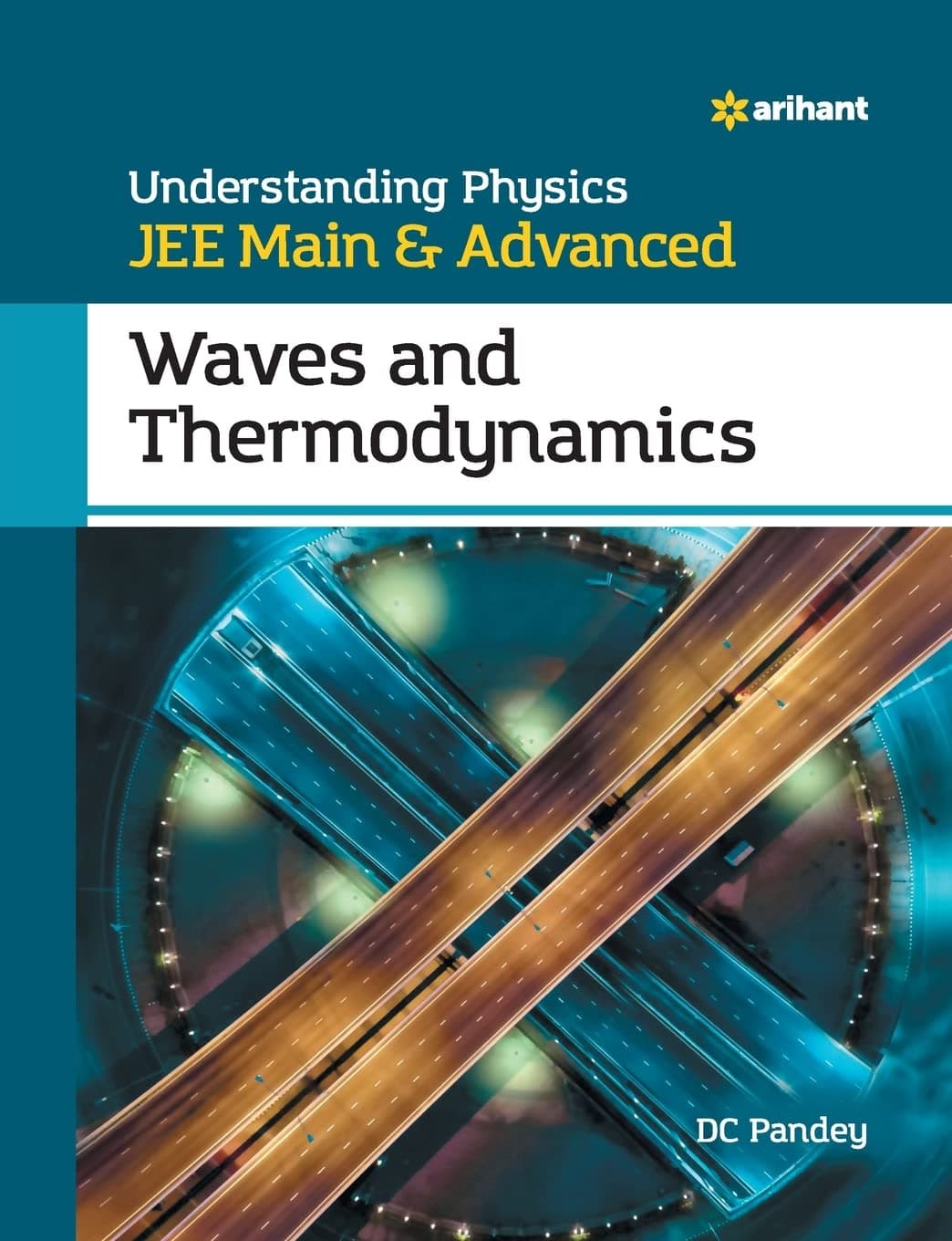 Arihant Publication India Limited Understanding Physics for JEE Main and Advanced Waves and Thermodynamics