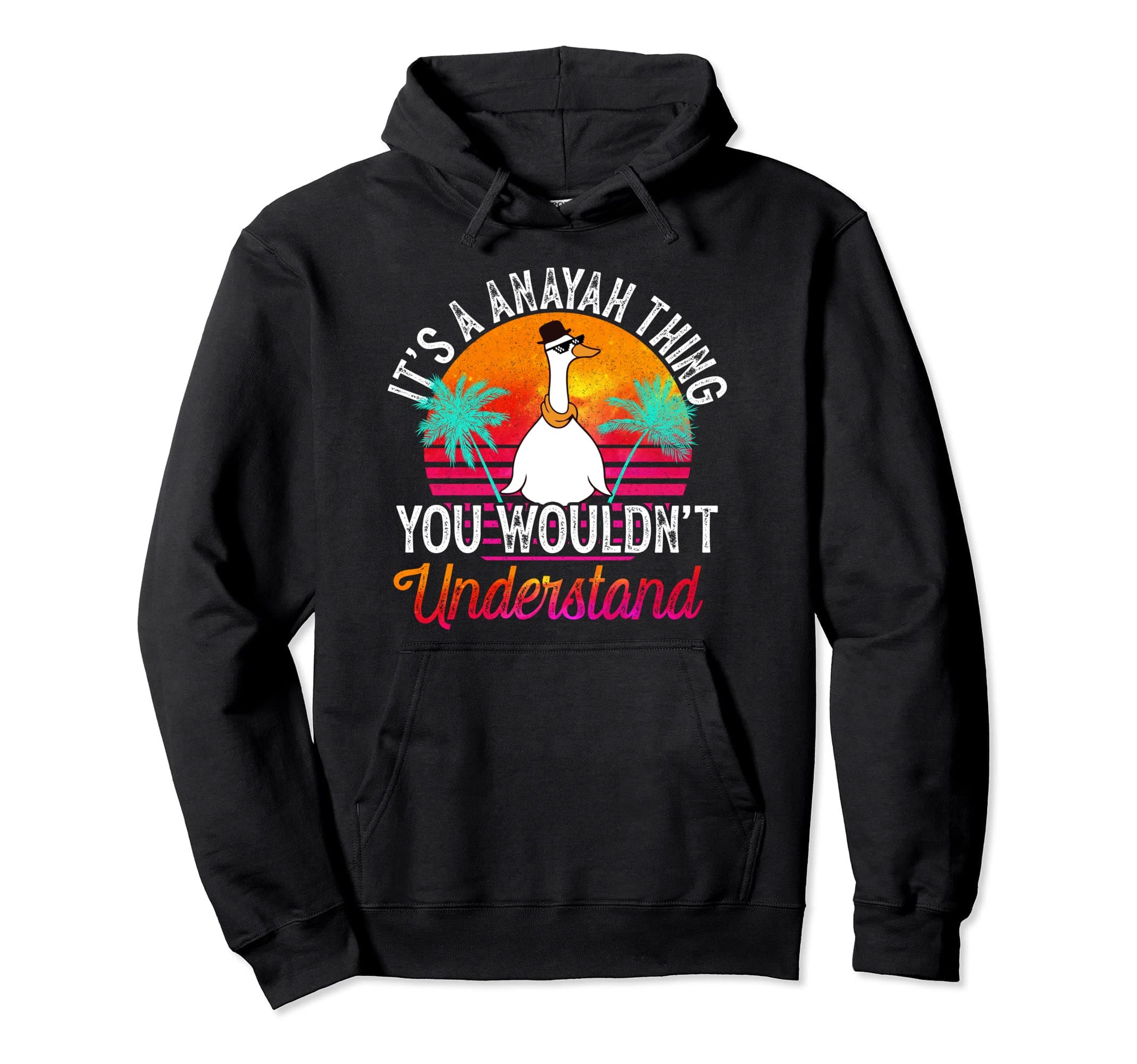 It's A Anayah Thing You Wouldn't Understand Funny Anayah Pullover Hoodie