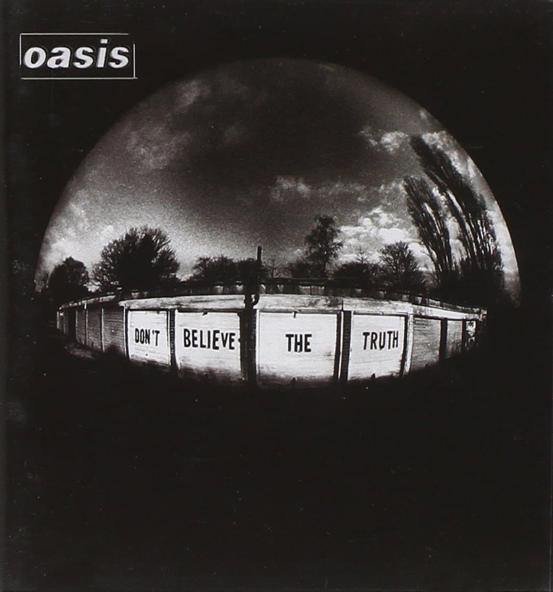 Don't Believe The Truth Audio Oasis