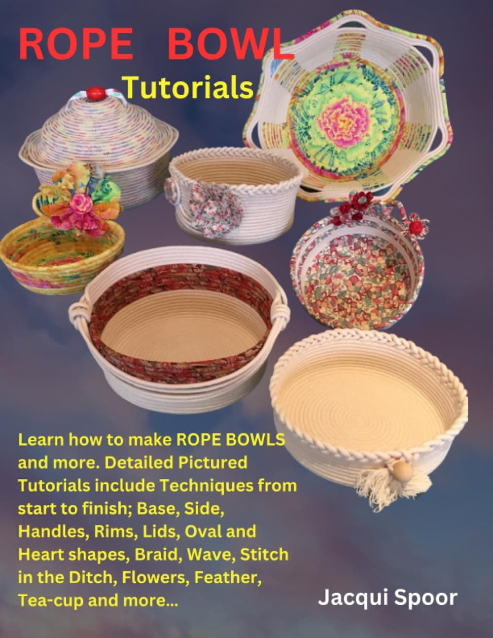 ROPE BOWL TUTORIALS