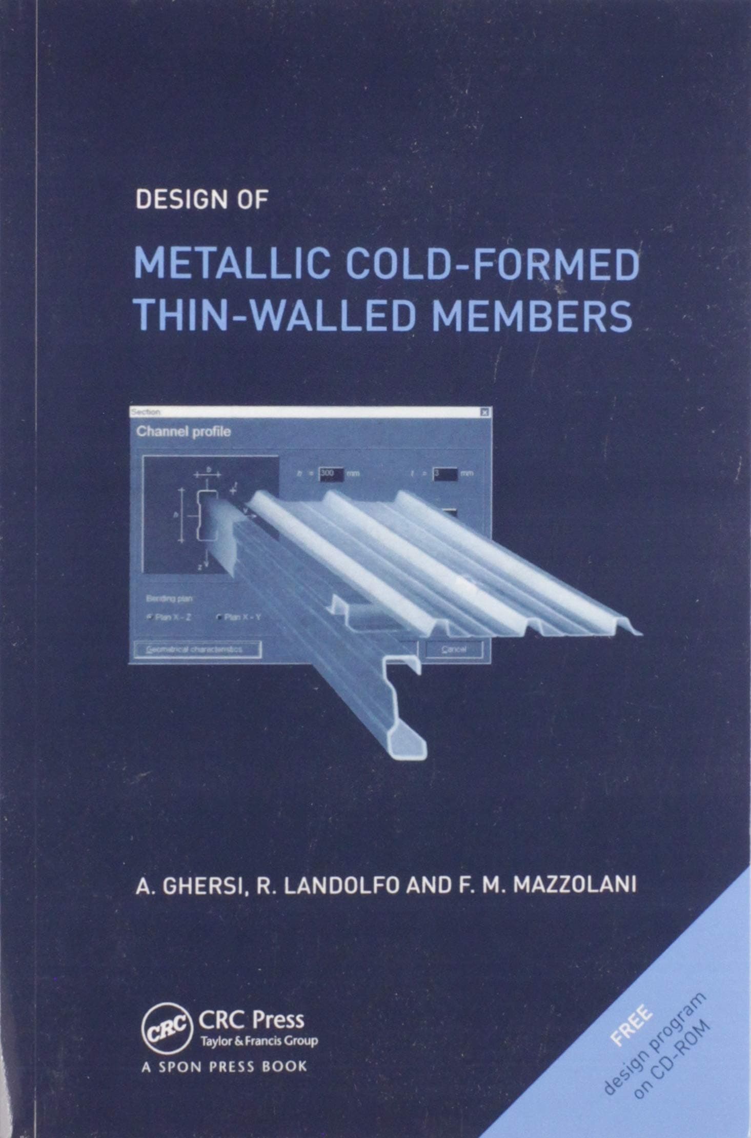 Aurelio GhersiDesign of Metallic Cold-Formed Thin-Walled Members
