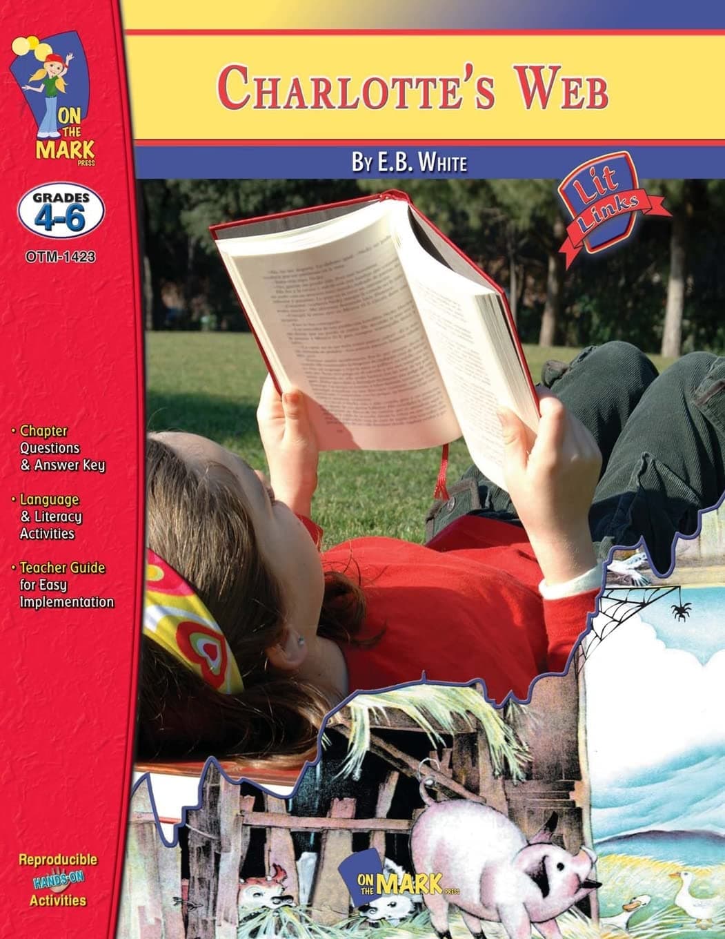 On the Mark Press Charlotte's Web, by E.B. White Lit Link Grades 4-6