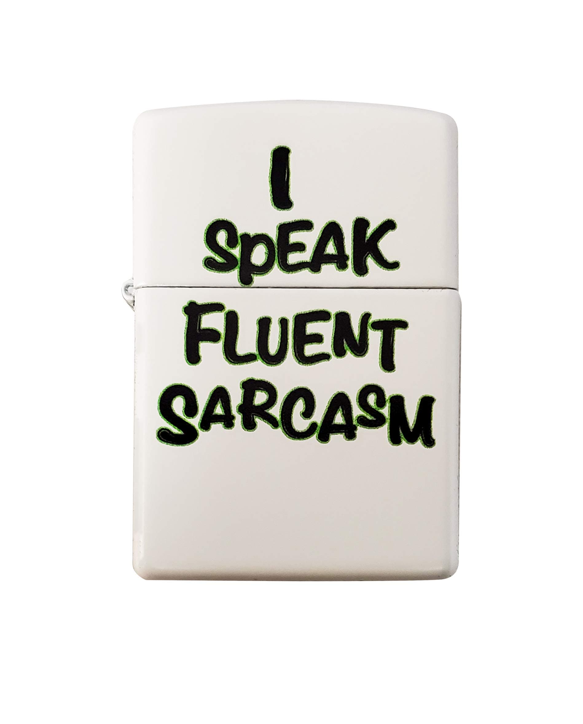 Zippo Custom Lighter - I Speak Fluent Sarcasm - Regular White Matte - Gifts for Him, for Her, for Husband, for Wife, for Them, for Men, for Women