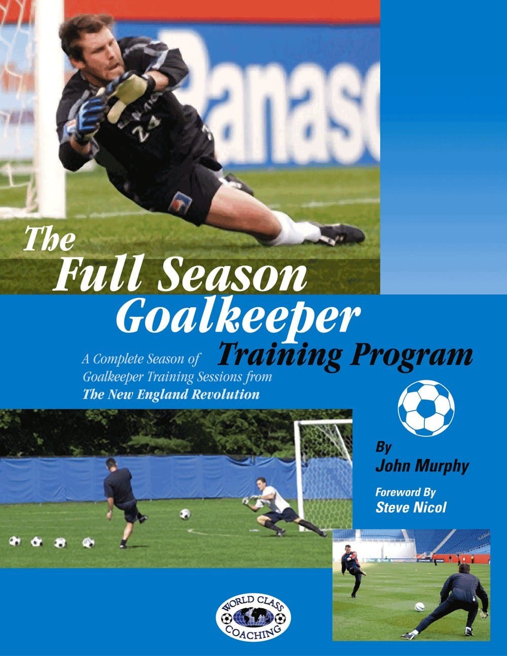 The Full Season Goalkeeper Training Program Paperback – January 1, 2003