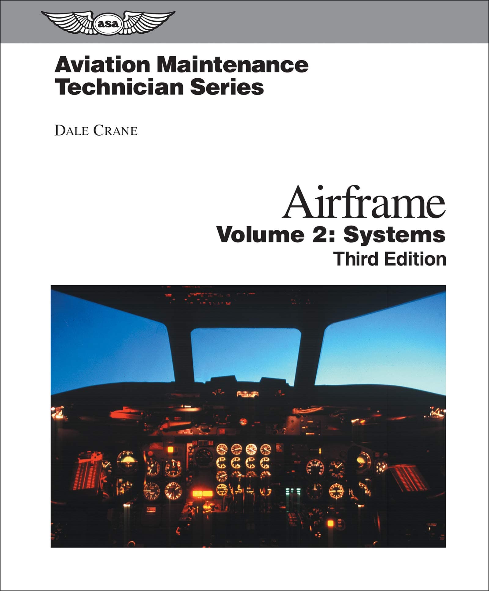 Aviation Maintenance Technician: Airframe, Volume 2: Systems (Aviation Maintenance Technician series) Third Edition