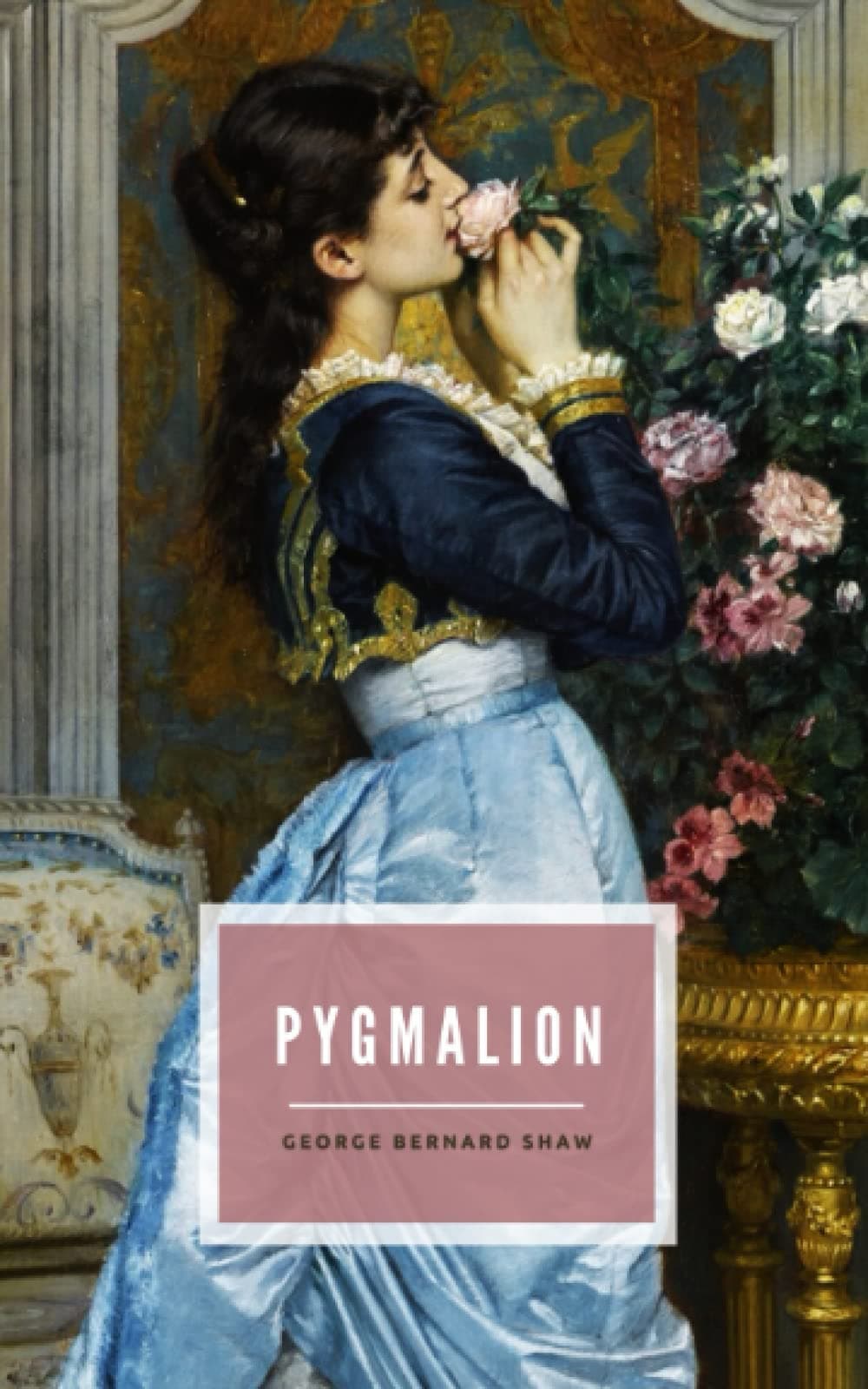 Pygmalion: The 1913 Romantic Comedy Classic (Annotated)