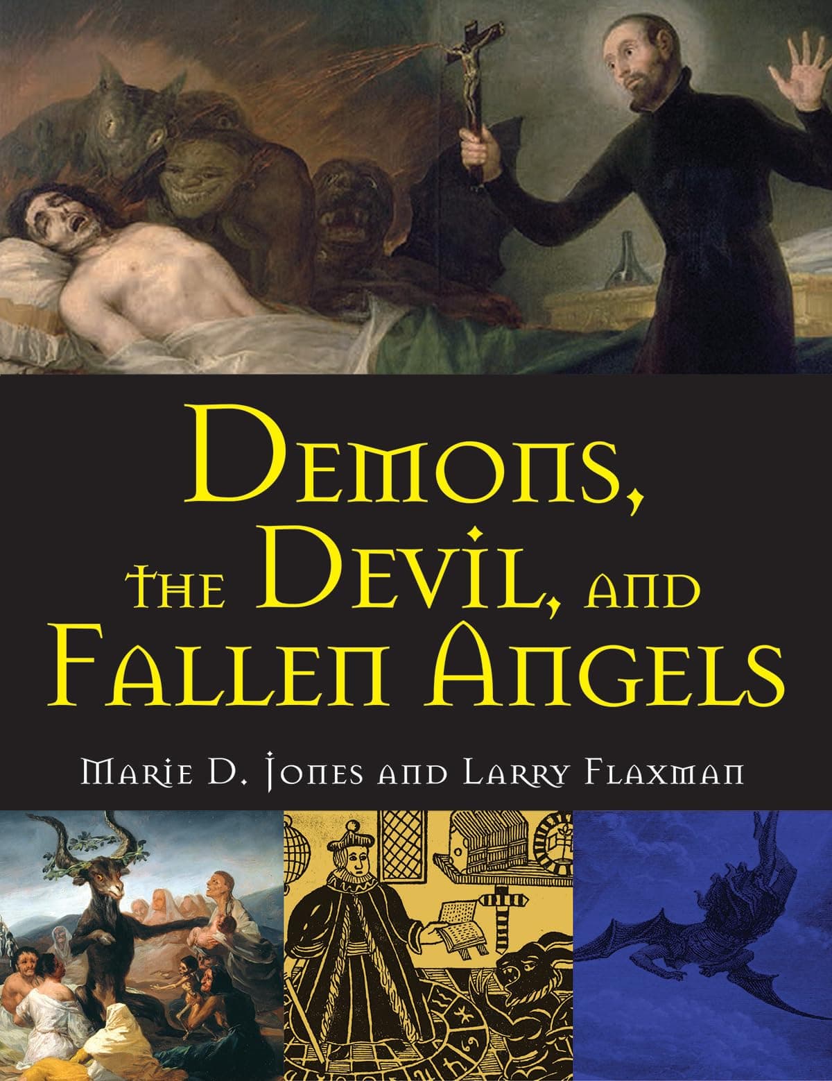 Demons, the Devil, and Fallen Angels (The Real Unexplained! Collection)