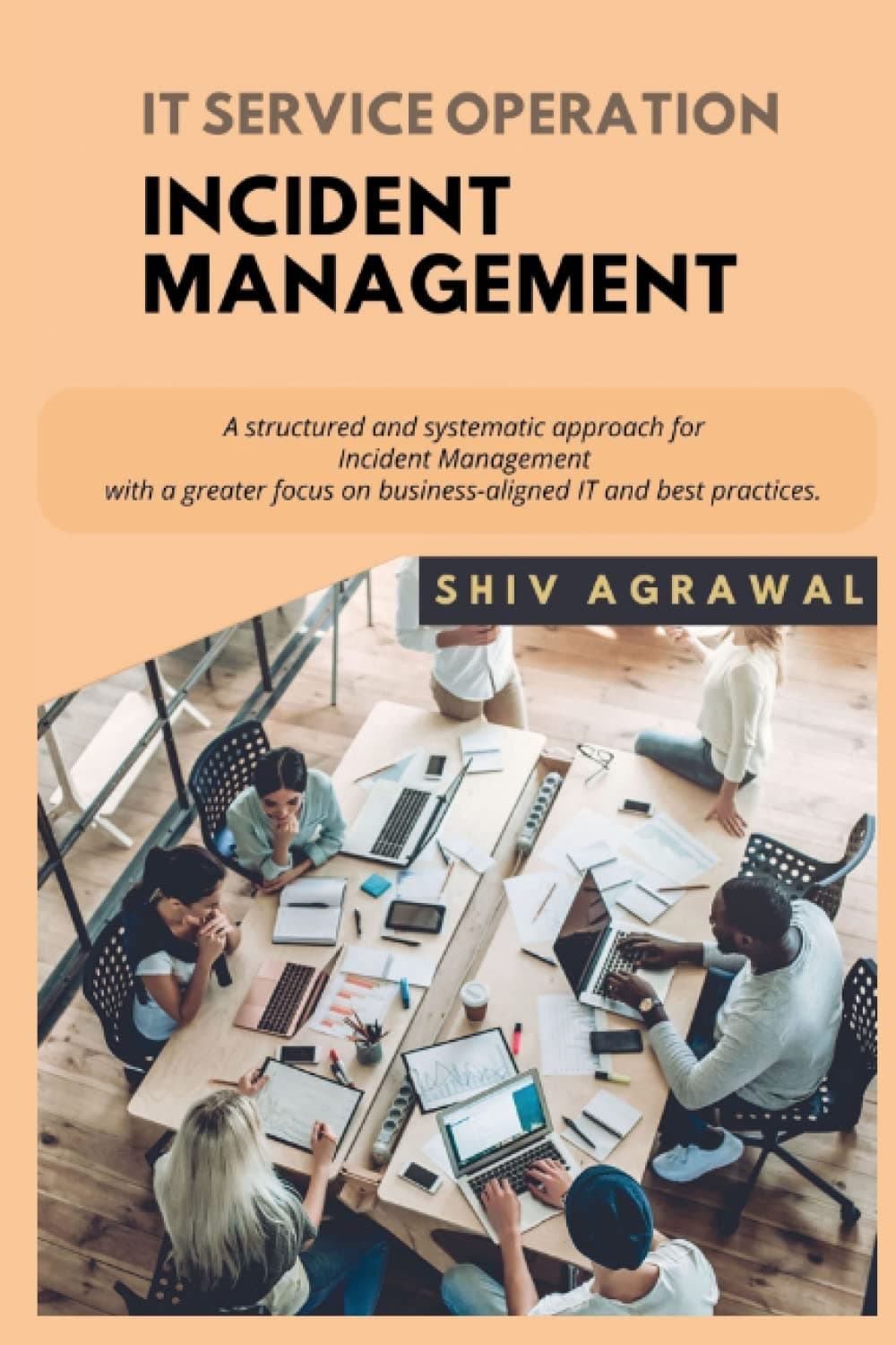 Incident Management for IT Service Operation: Process Lifecycle and Best Practices