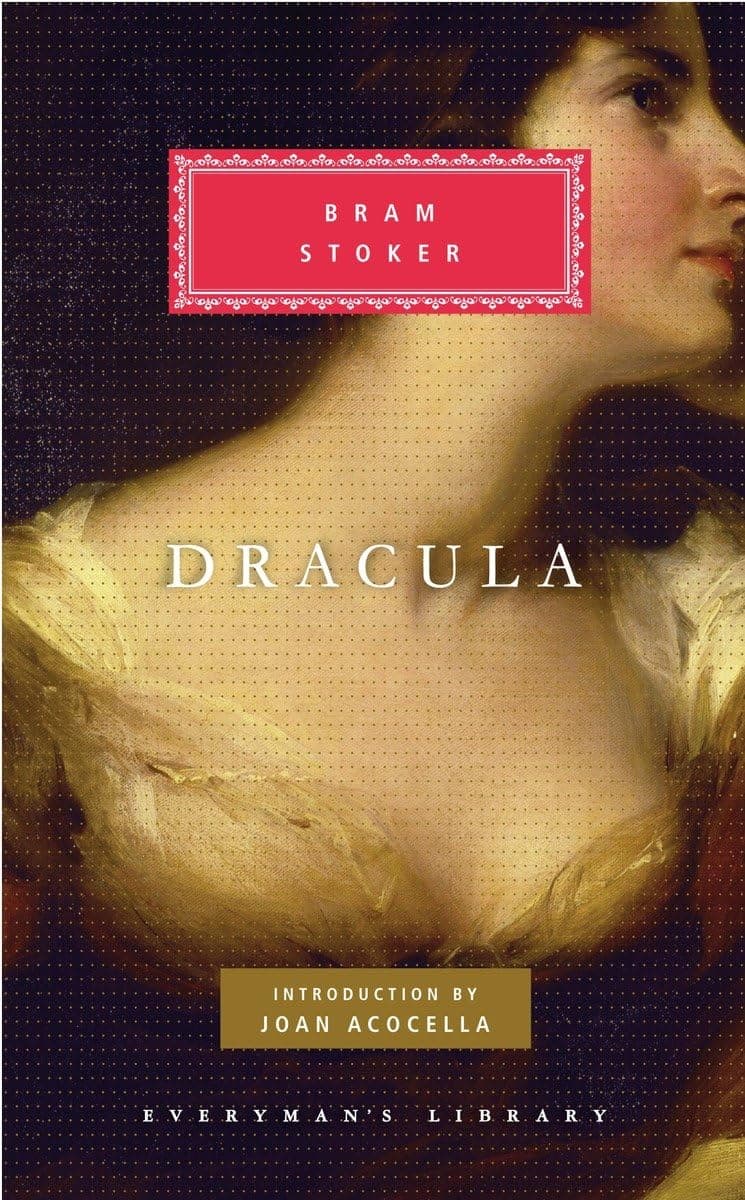 Everyman's Library Dracula: Introduction by Joan Acocella