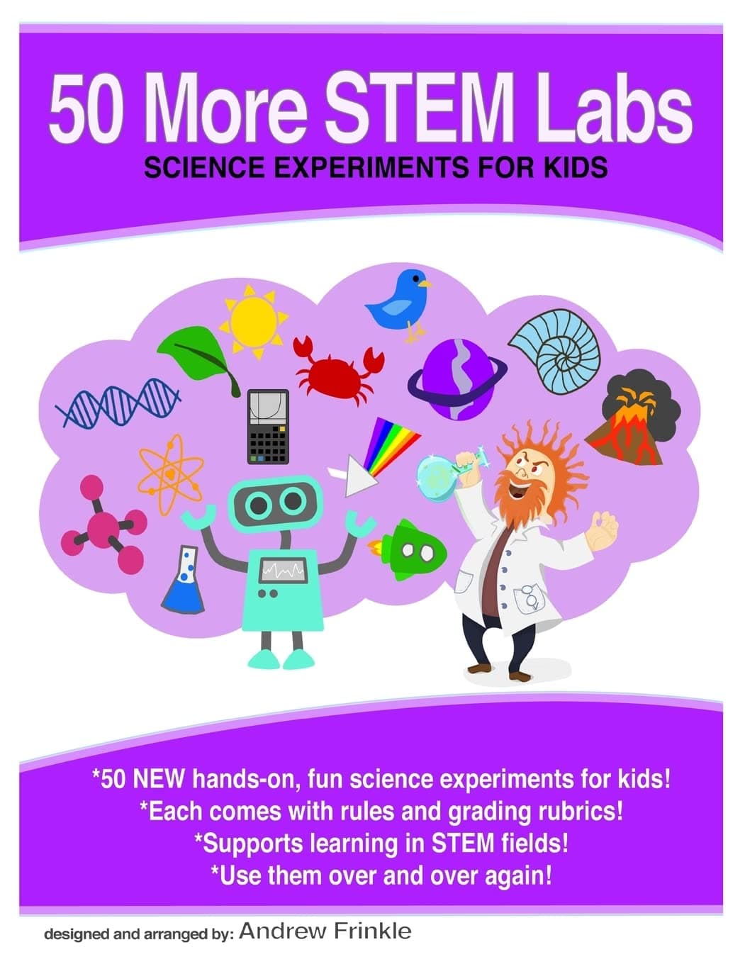 50 More Stem Labs - Science Experiments for Kids (50 Stem Labs)