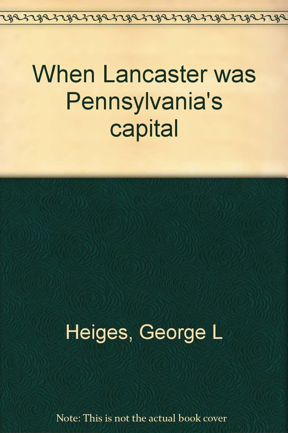 When Lancaster was Pennsylvania's capital