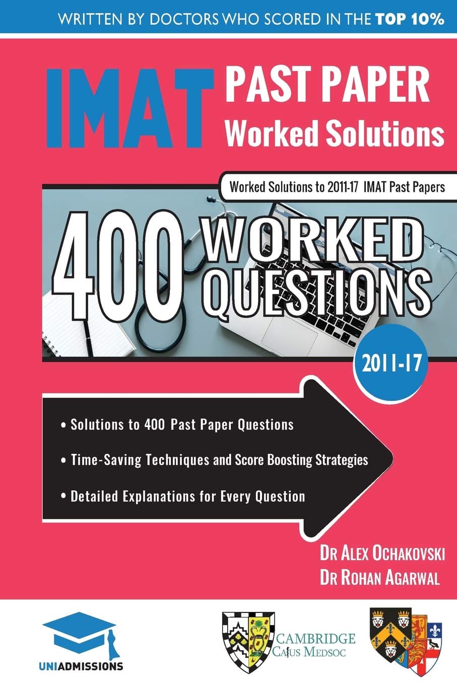 IMAT Past Paper Worked Solutions: 2011 - 2017, Detailed Step-By-Step Explanations for over 500 Questions, IMAT, UniAdmissions