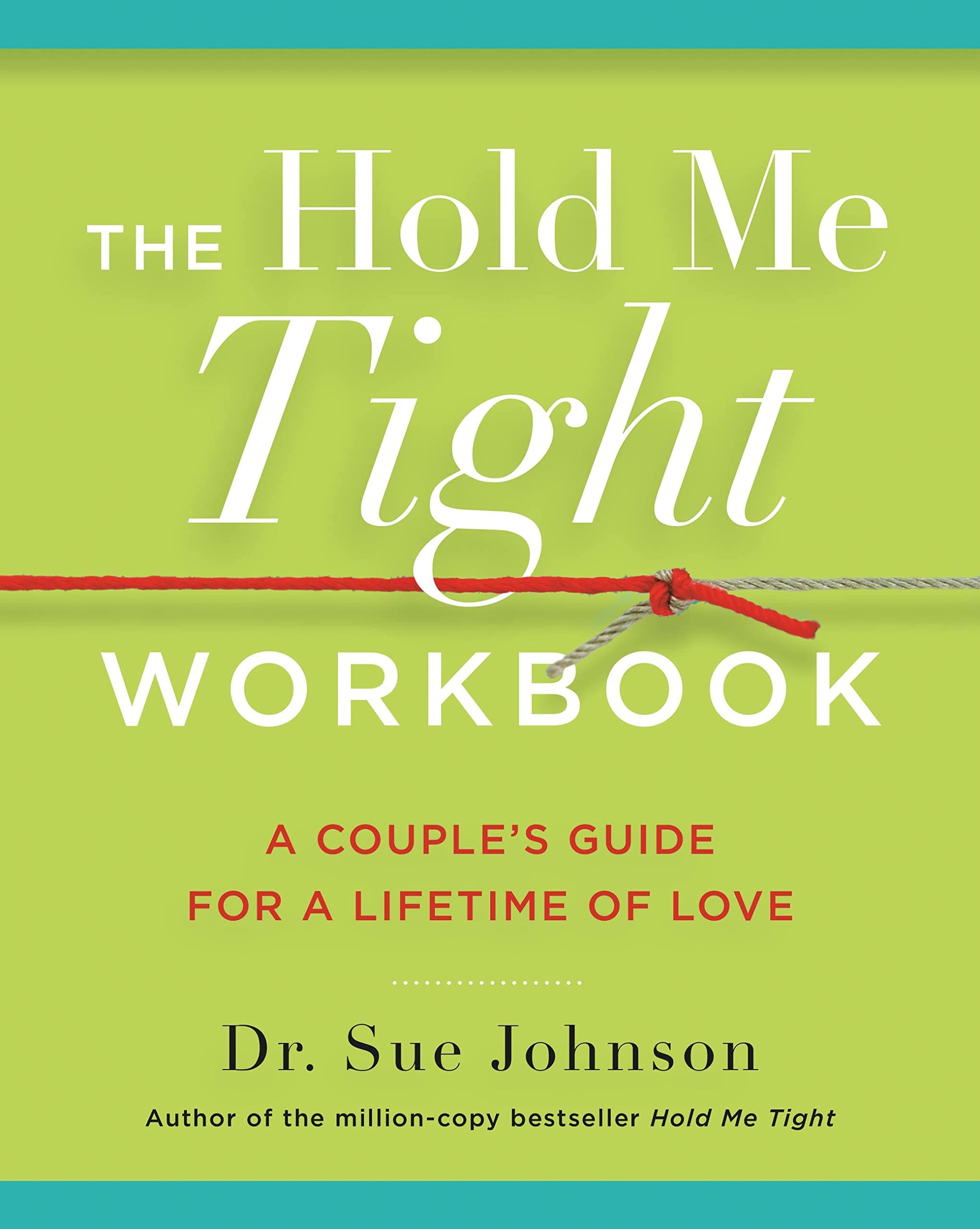 The Hold Me Tight Workbook: A Couple's Guide for a Lifetime of Love Paperback – Big Book, 13 December 2022
