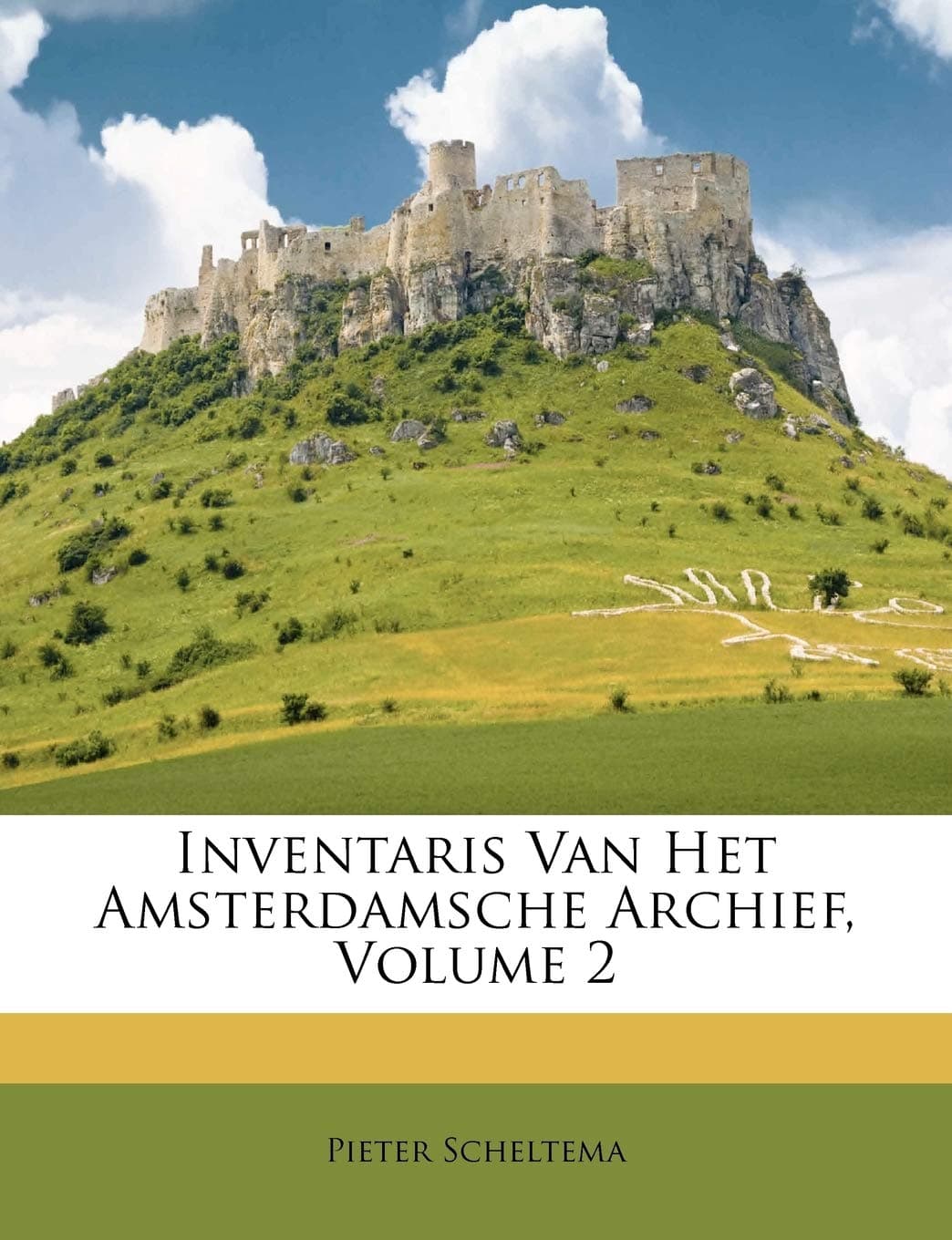 Inventaris Van Het Amsterdamsche Archief, Volume 2