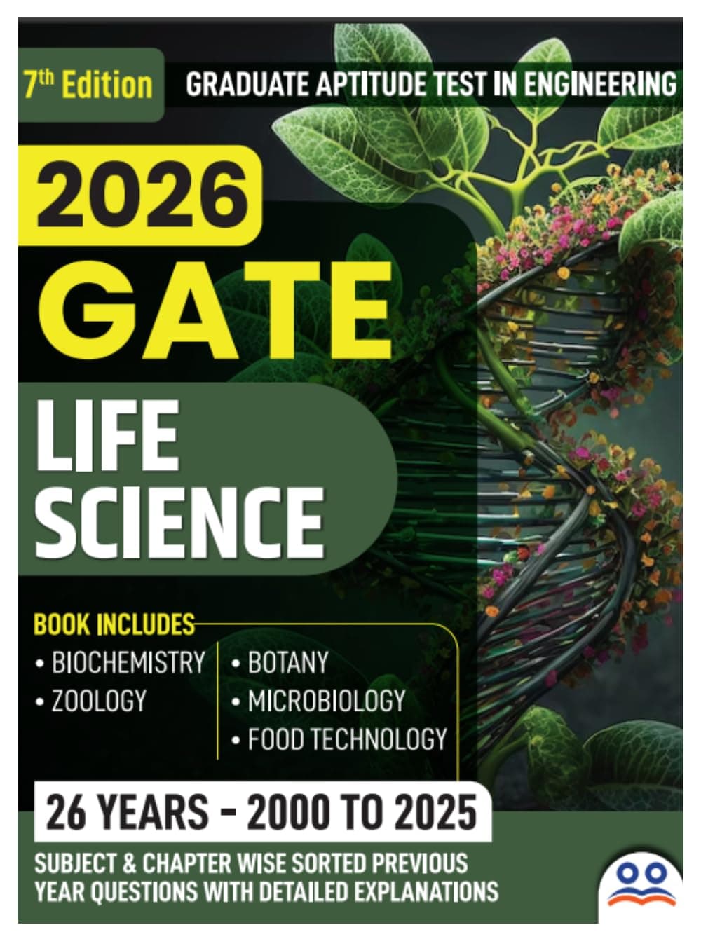 GATE 2026 Life Sciences Book | GATE Life Science PYQ Book (2000-2025) with Detailed Solutions | Previous Year Question Paper Book for GATE XL - ... Botany, Zoology, Food Technology