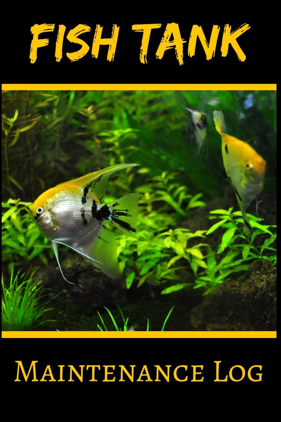 Fish Tank Maintenance Log: Ideal Fish Keeper Maintenance Tracker For All Your Aquarium Needs. Great For Logging Water Testing, Water Changes, And Overall Fish Observations.
