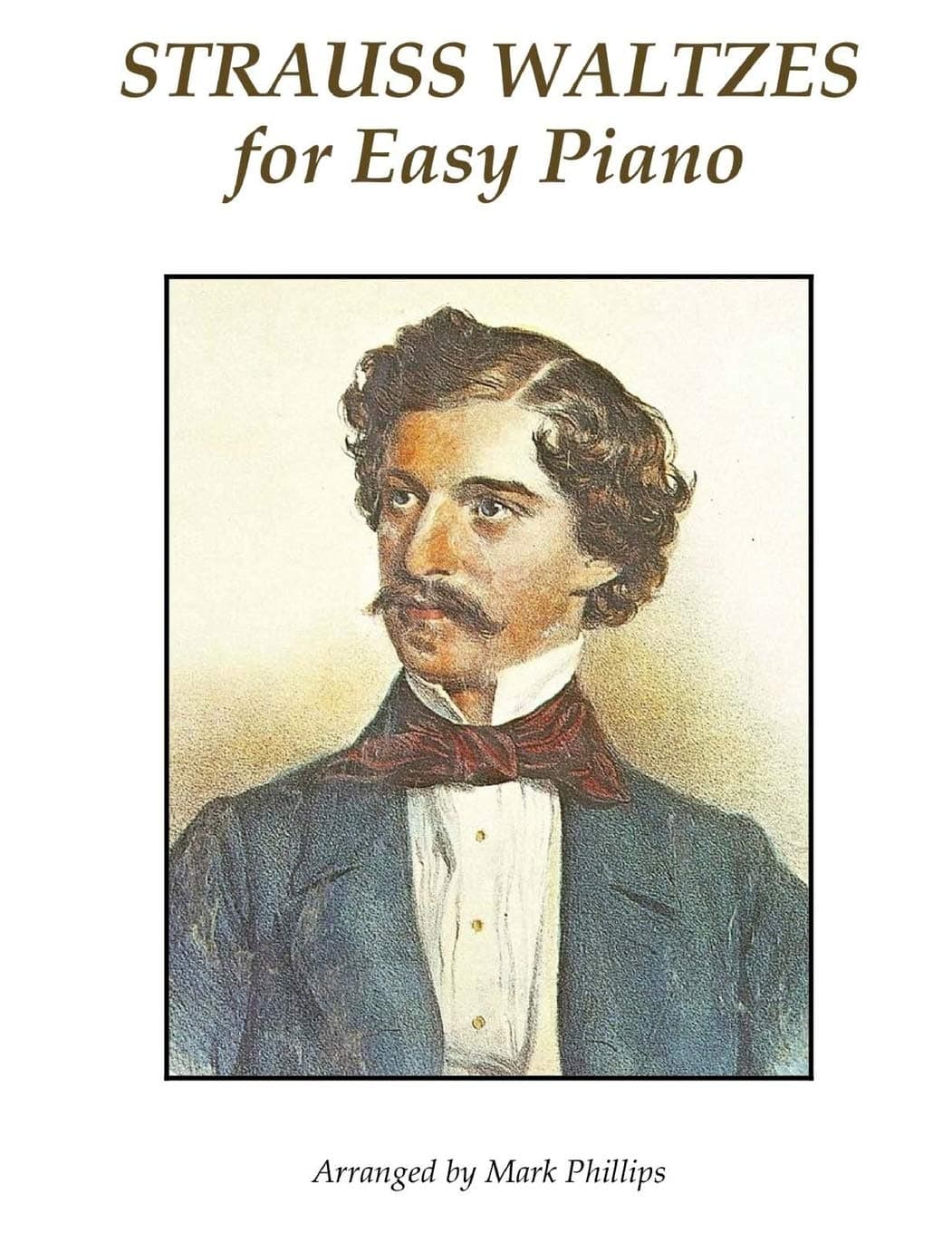 Strauss Waltzes for Easy Piano (Classical Masterworks for Easy Piano)