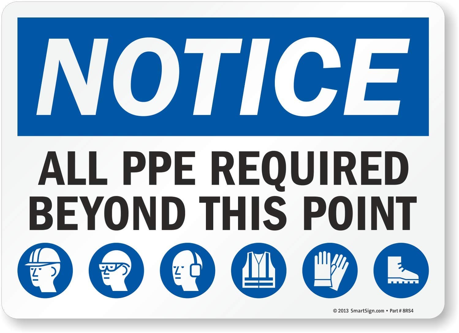 "Notice - All PPE Required Beyond This Point" Label | 10" x 14" Laminated Vinyl Sticker, Made in USA