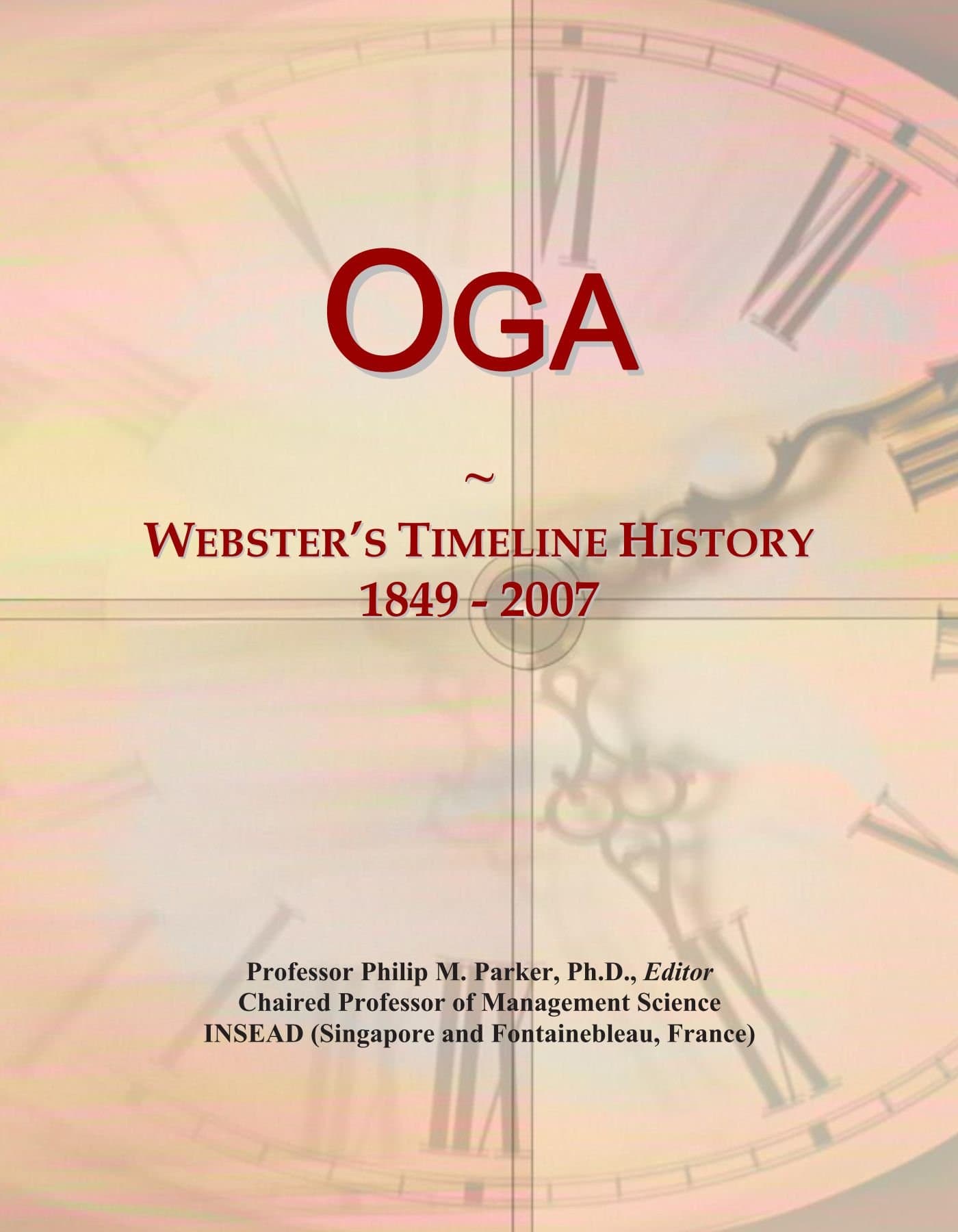 Oga: Webster's Timeline History, 1849 - 2007