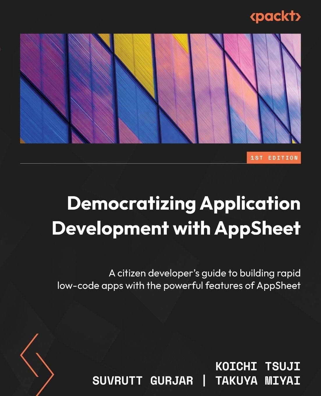 Democratizing Application Development with AppSheet: A citizen developer's guide to building rapid low-code apps with the powerful features of AppSheet 1st Edition