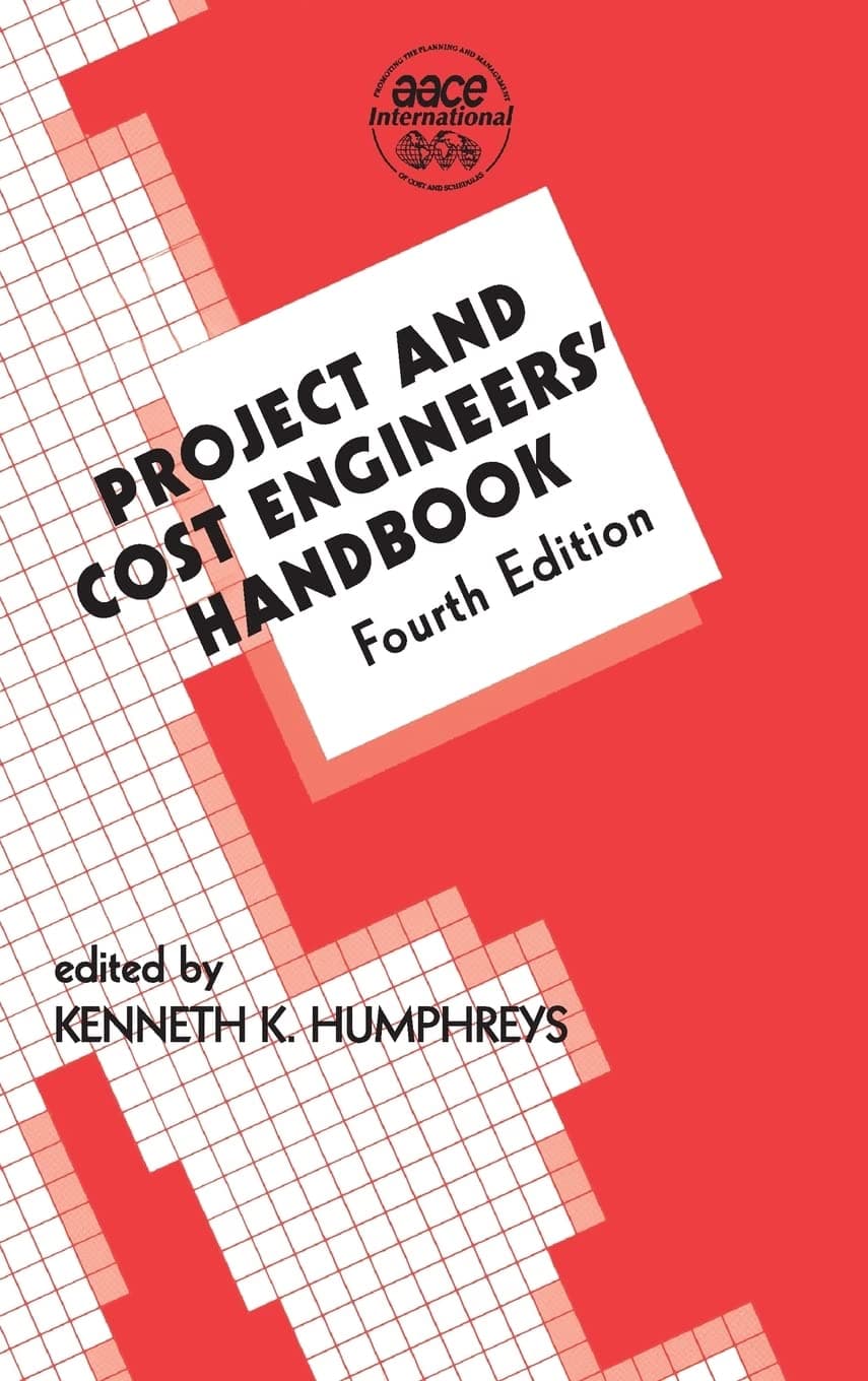 Project and Cost Engineers' Handbook (Cost Engineering) 4th Edition