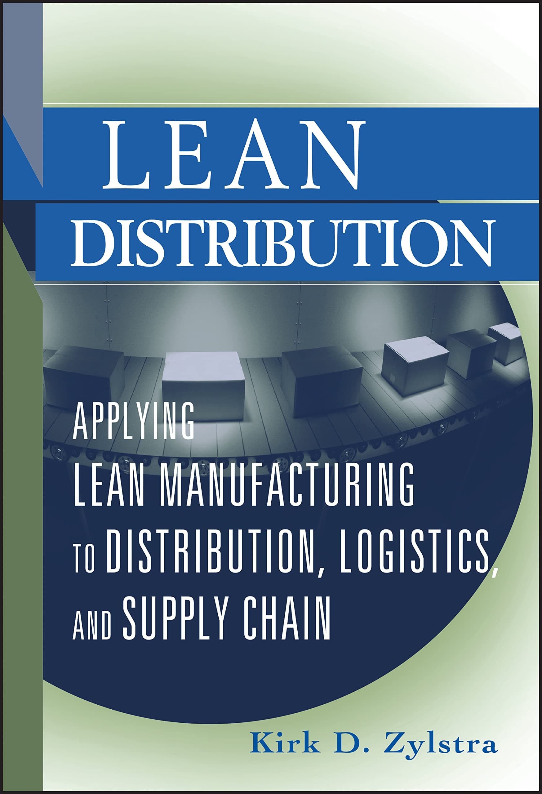 Lean Distribution: Applying Lean Manufacturing to Distribution, Logistics, and Supply Chain Hardcover – Big Book, 22 November 2005