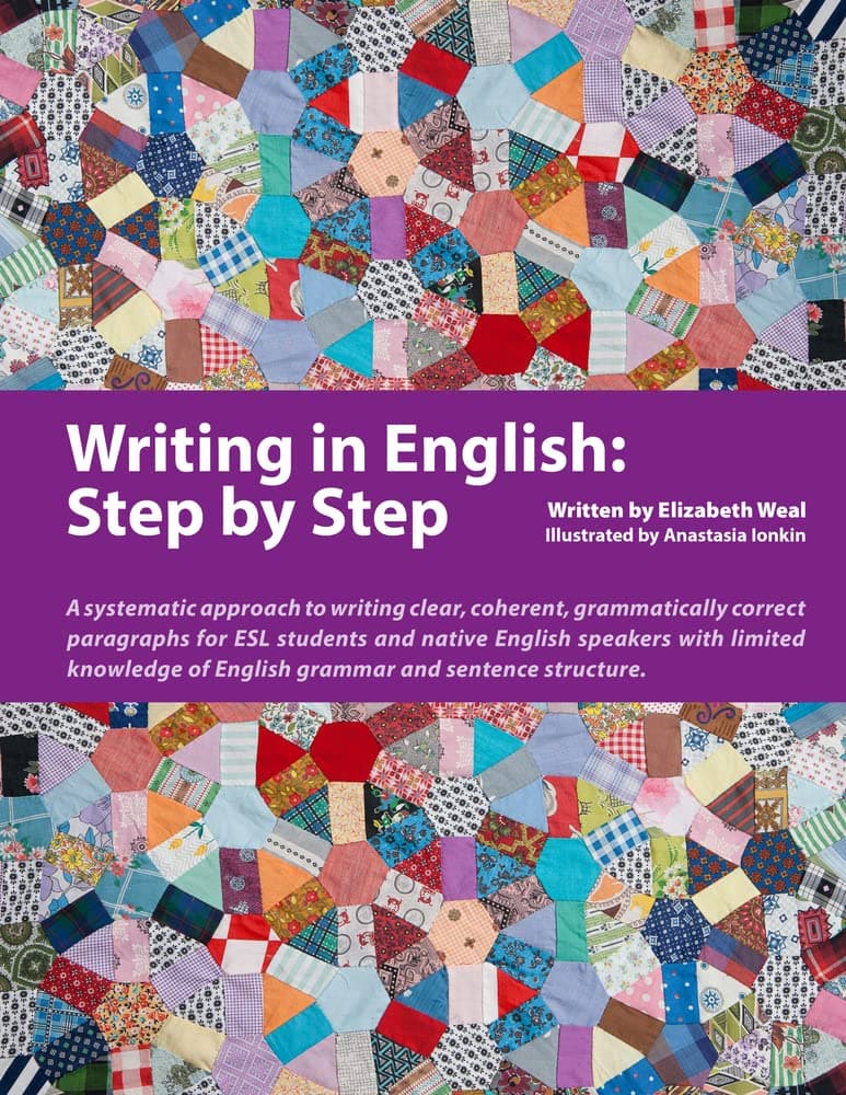 Writing in English: Step by Step: A Systematic Approach to Writing Clear, Coherent, Grammatically Correct Paragraphs for ESL Students and Native ... ... of English Grammar and Sentence Structure Paperback – 18 Aug. 2013