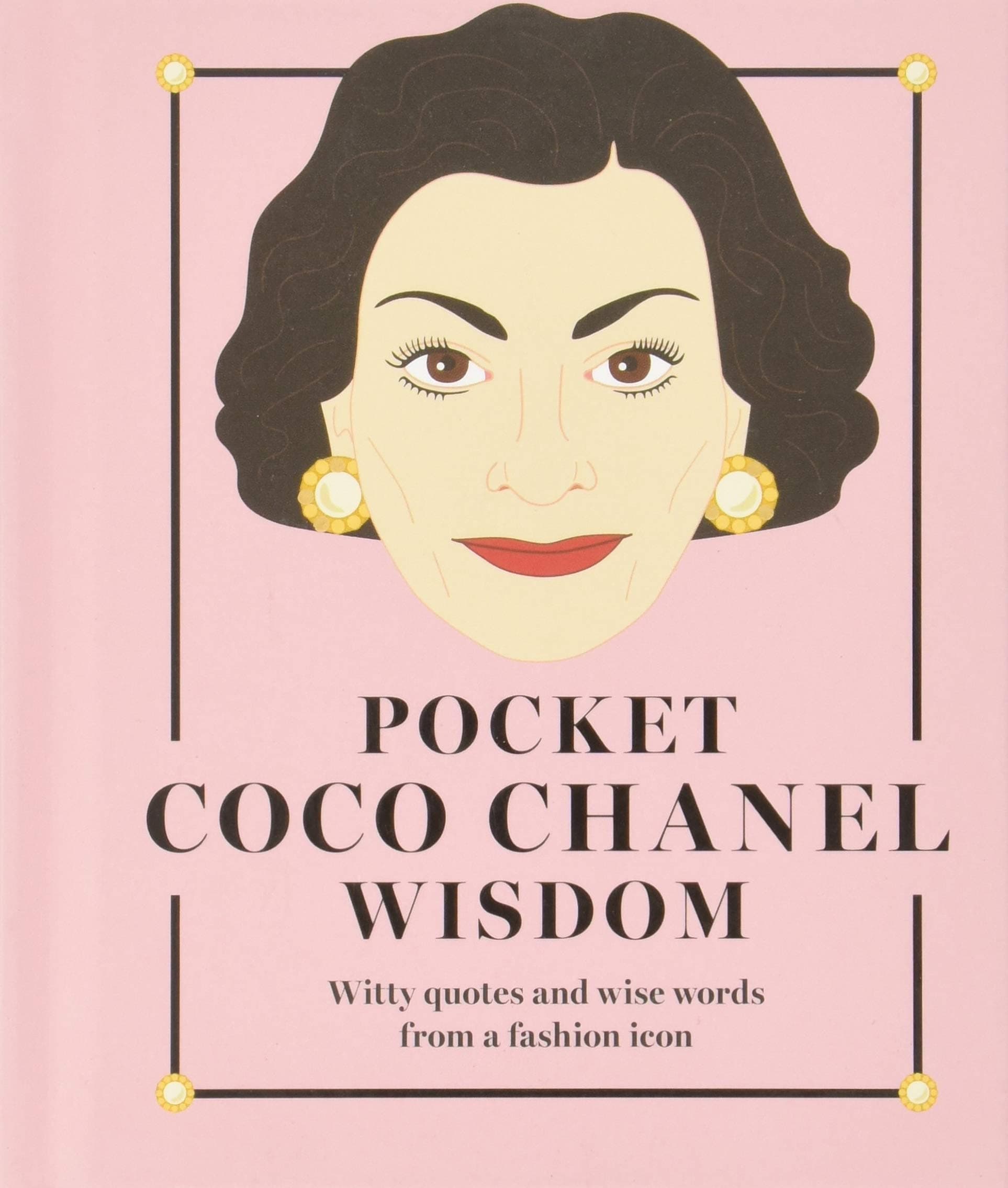Pocket Coco Chanel Wisdom: Witty Quotes and Wise Words From a Fashion Icon