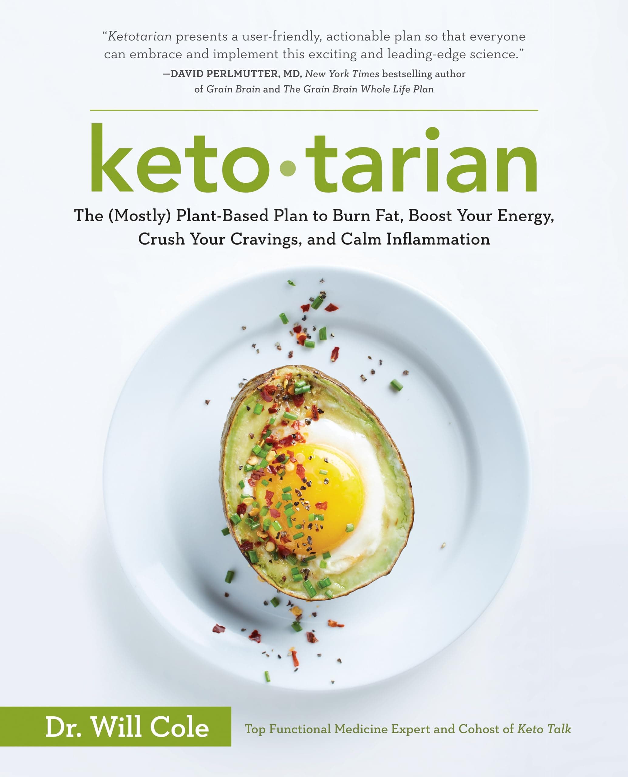 Keto tarian : The Mostly Plant-Based Plan to Burn Fat, Boost Your Energy, Crush Your Cravings, and Calm Inflammation