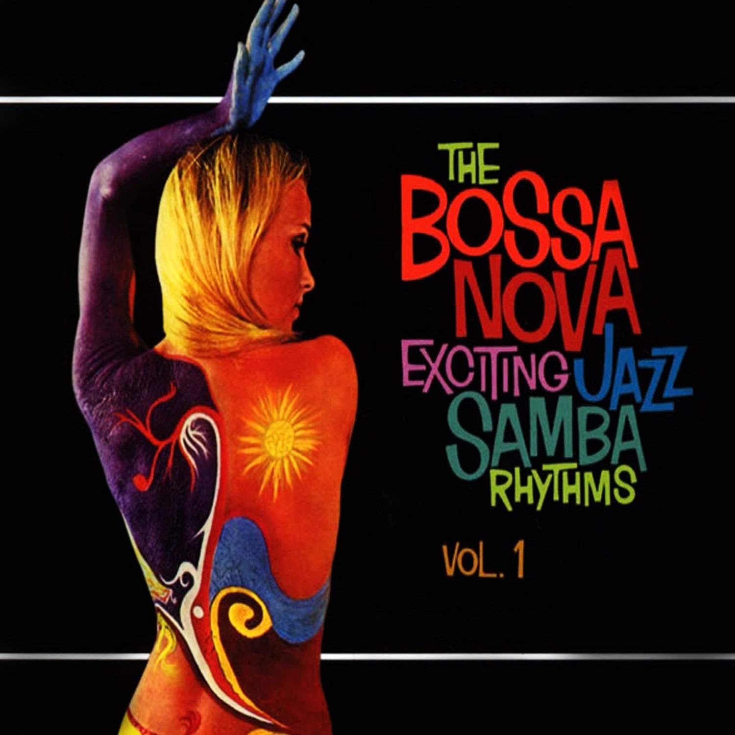 The Bossa Nova Exciting Jazz Samba Rhythms, Vol. 1